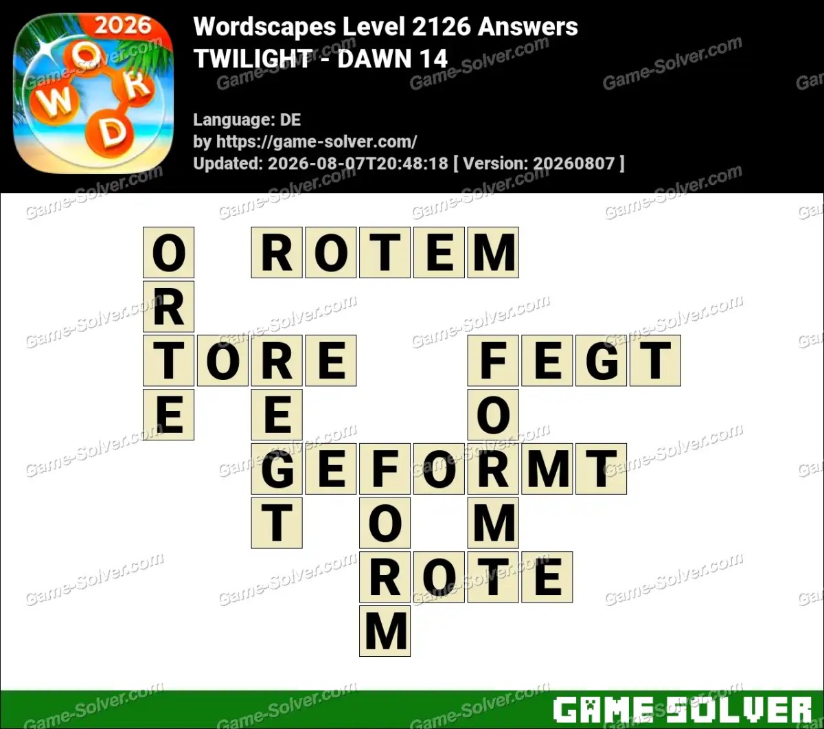Wordscapes Deutsche Level 2126 Answers — TWILIGHT - DAWN 14