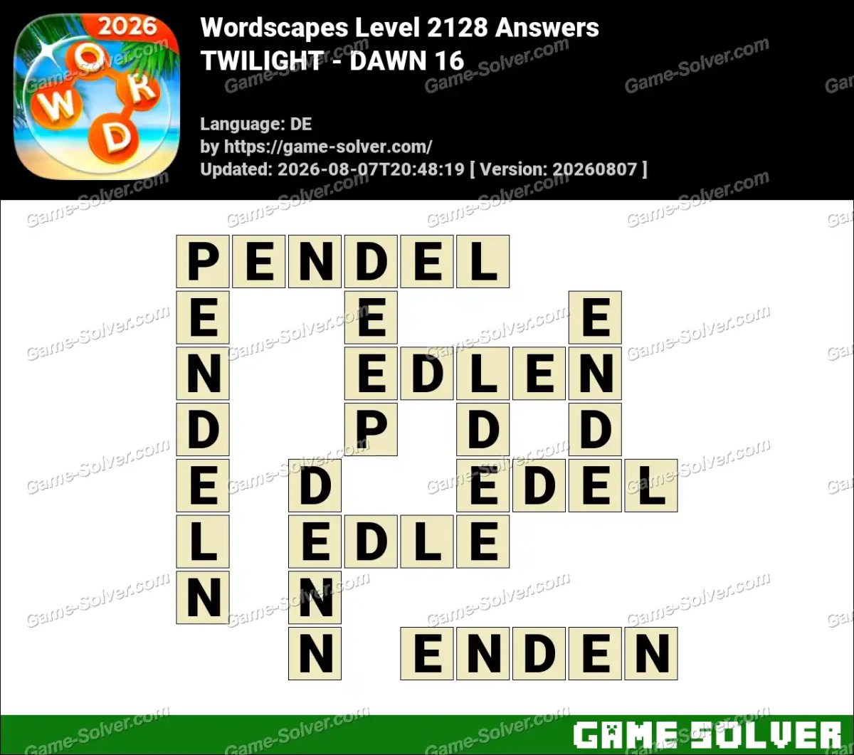 Wordscapes Deutsche Level 2128 Answers — TWILIGHT - DAWN 16