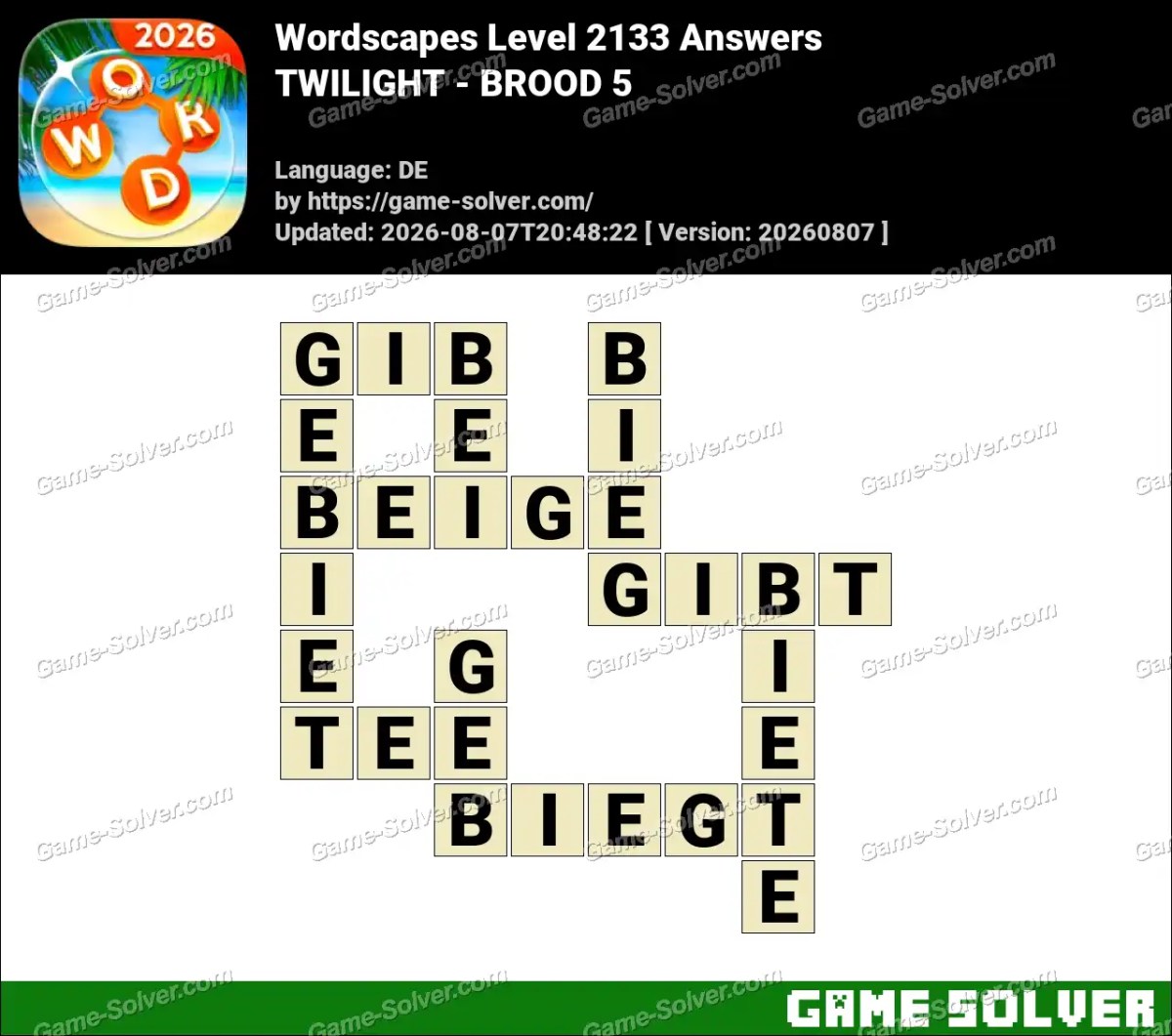 Wordscapes Deutsche Level 2133 Answers — TWILIGHT - BROOD 5