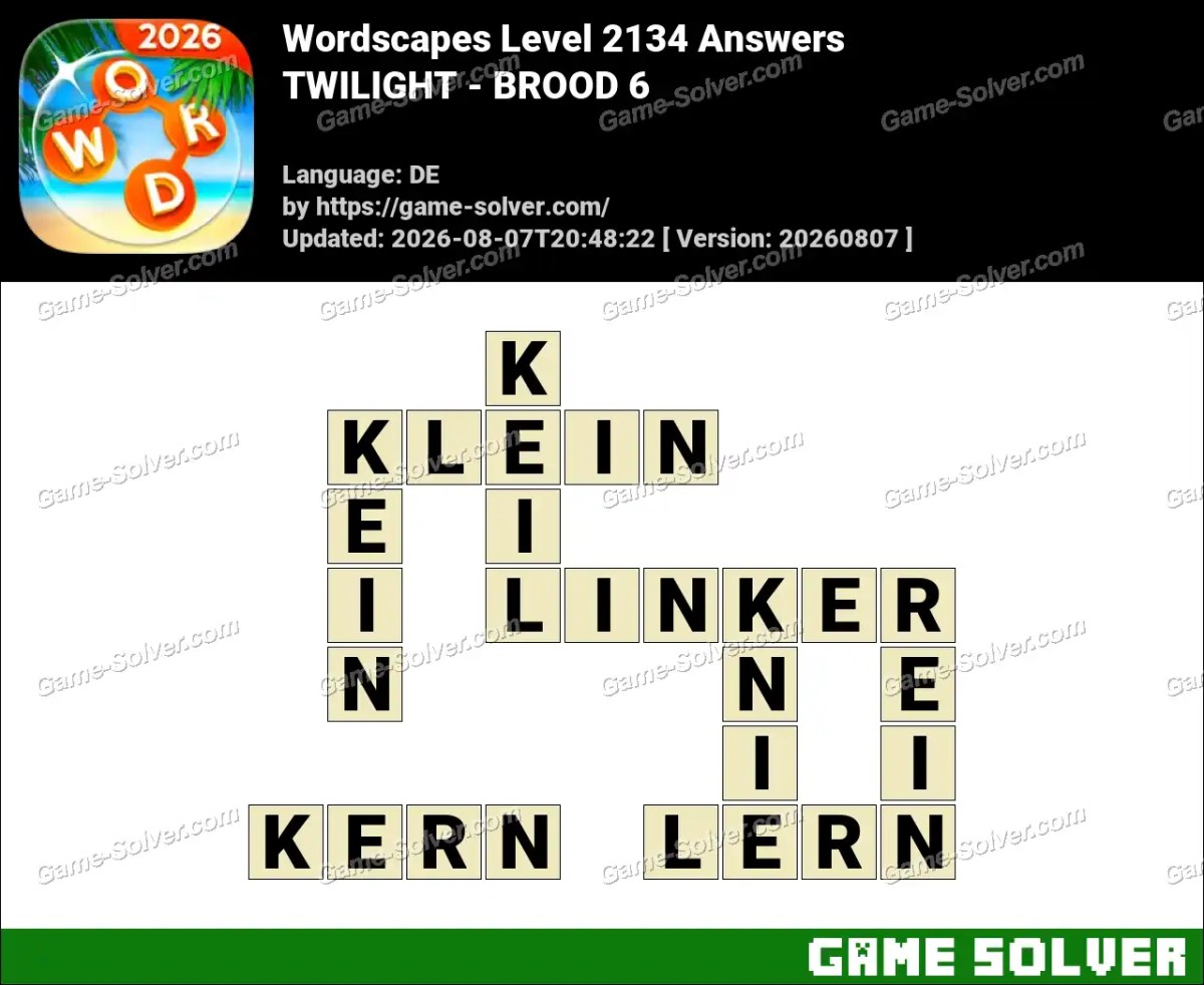 Wordscapes Deutsche Level 2134 Answers — TWILIGHT - BROOD 6 Wordscapes Deutsche Level 2134 Answers — TWILIGHT - BROOD 6