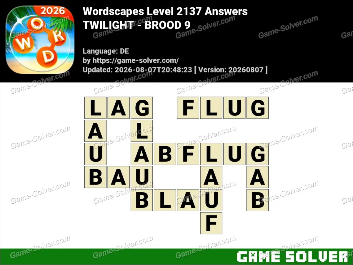 Wordscapes Deutsche Level 2137 Answers — TWILIGHT - BROOD 9 Wordscapes Deutsche Level 2137 Answers — TWILIGHT - BROOD 9