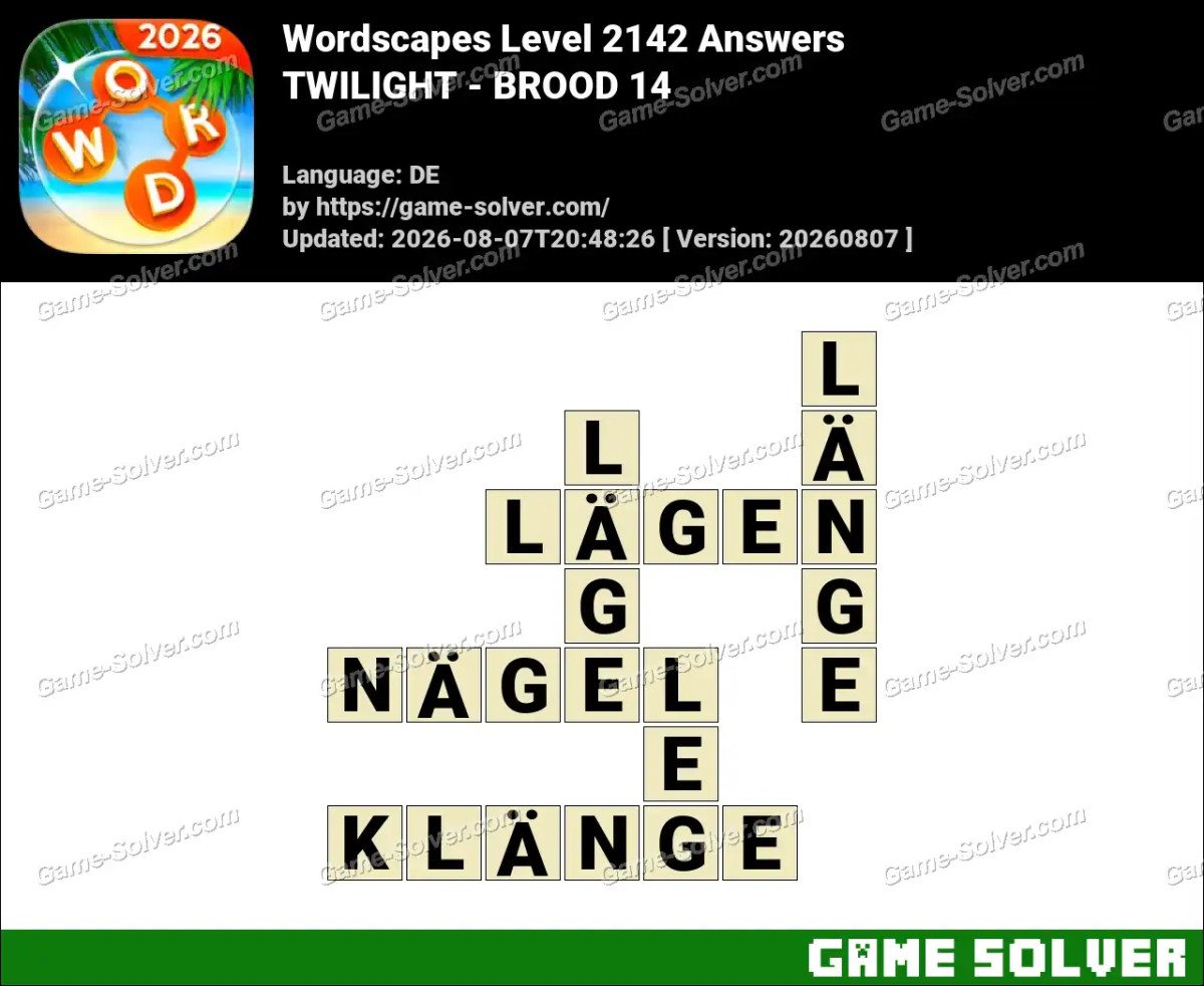 Wordscapes Deutsche Level 2142 Answers — TWILIGHT - BROOD 14