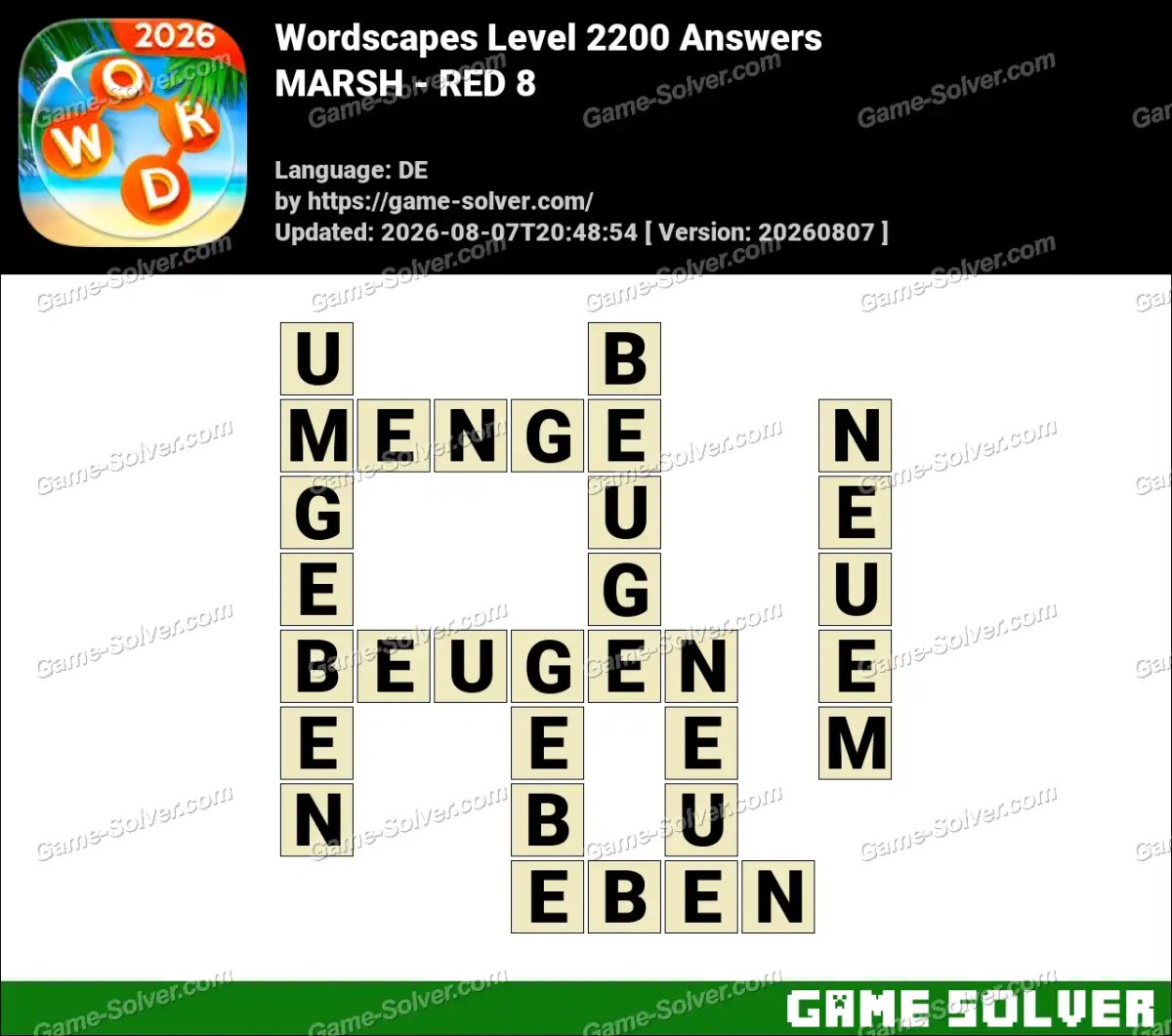 Wordscapes Deutsche Level 2200 Answers — MARSH - RED 8