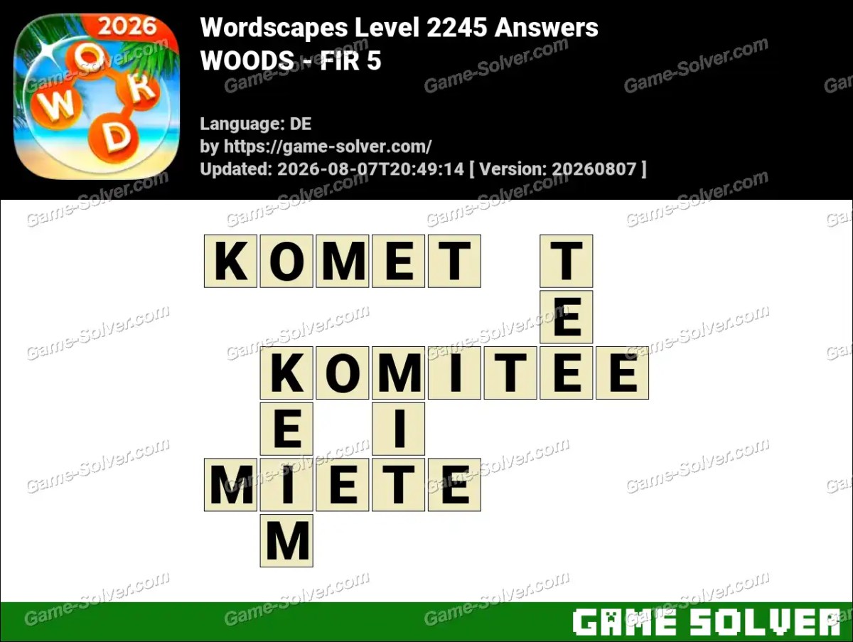 Wordscapes Deutsche Level 2245 Answers — WOODS - FIR 5
