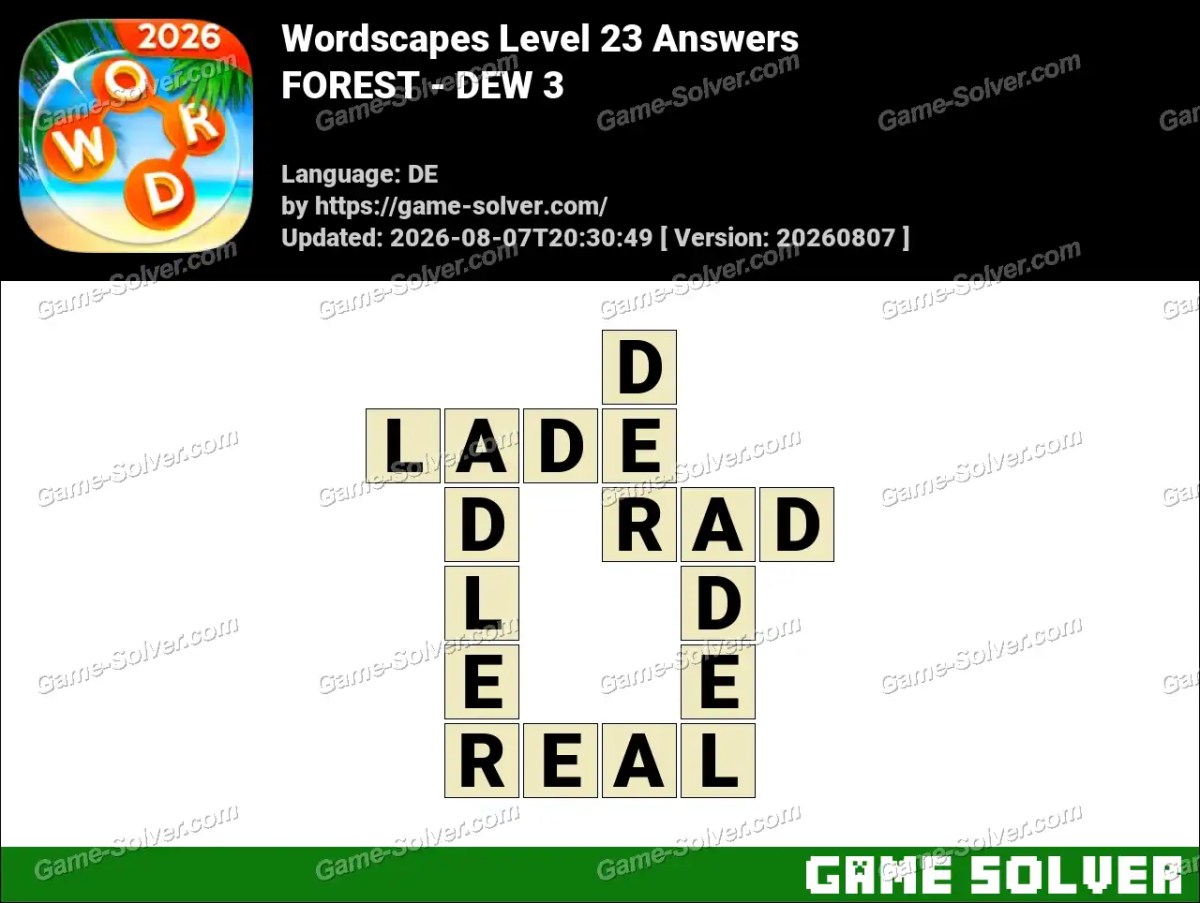 Wordscapes Deutsche Level 23 Answers — FOREST - DEW 3 Wordscapes Deutsche Level 23 Answers — FOREST - DEW 3