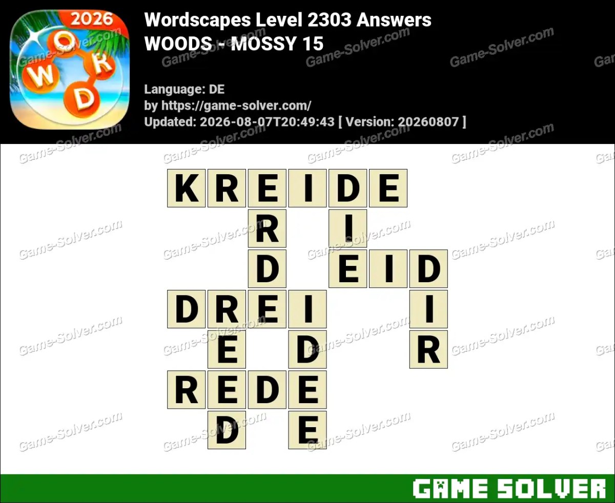 Wordscapes Deutsche Level 2303 Answers — WOODS - MOSSY 15