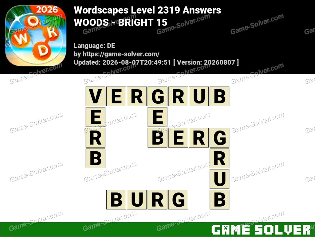 Wordscapes Deutsche Level 2319 Answers — WOODS - BRIGHT 15