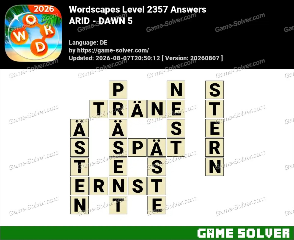 Wordscapes Deutsche Level 2357 Answers — ARID - DAWN 5
