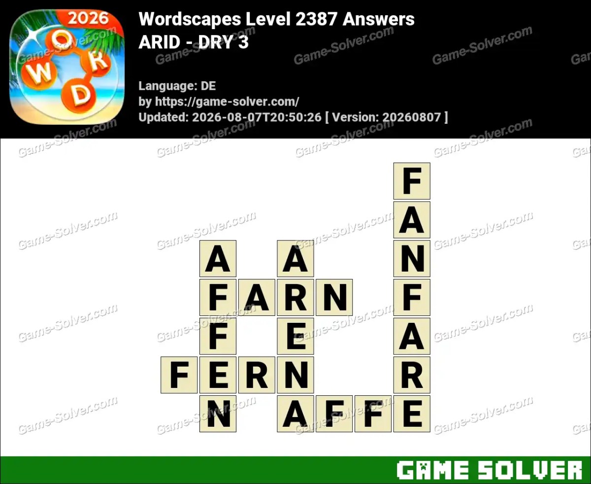 Wordscapes Deutsche Level 2387 Answers — ARID - DRY 3