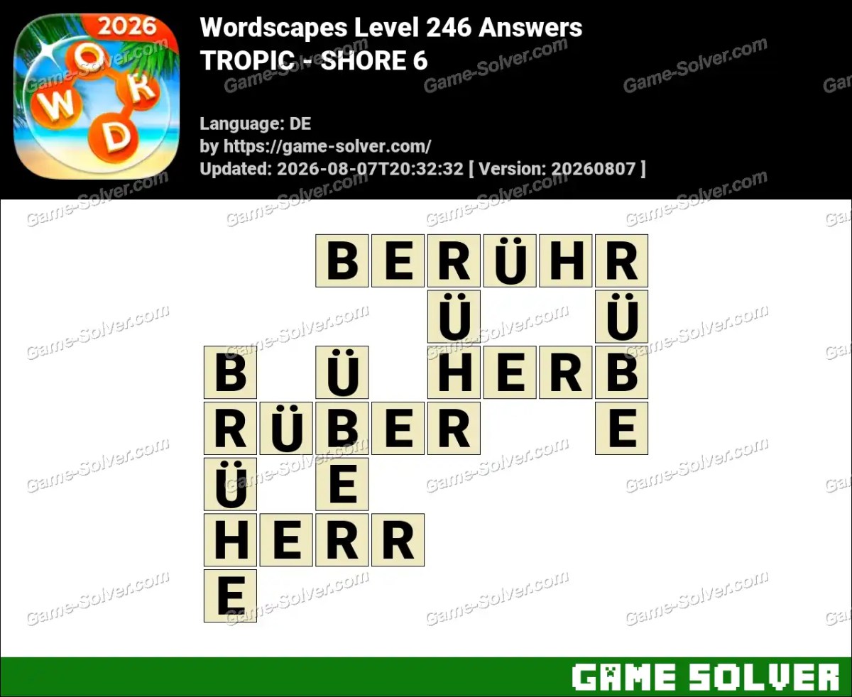 Wordscapes Deutsche Level 246 Answers — TROPIC - SHORE 6