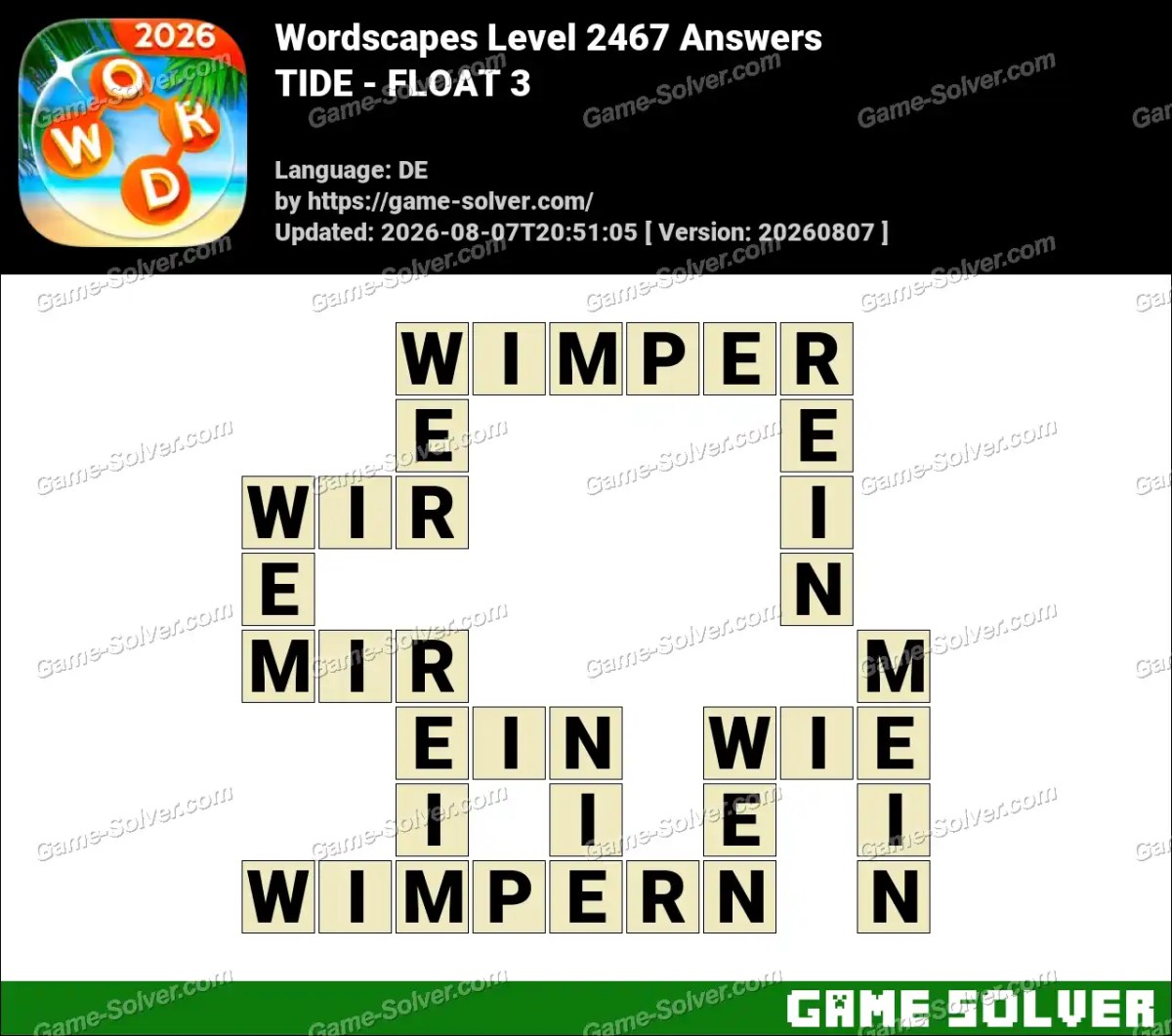 Wordscapes Deutsche Level 2467 Answers — TIDE - FLOAT 3 Wordscapes Deutsche Level 2467 Answers — TIDE - FLOAT 3