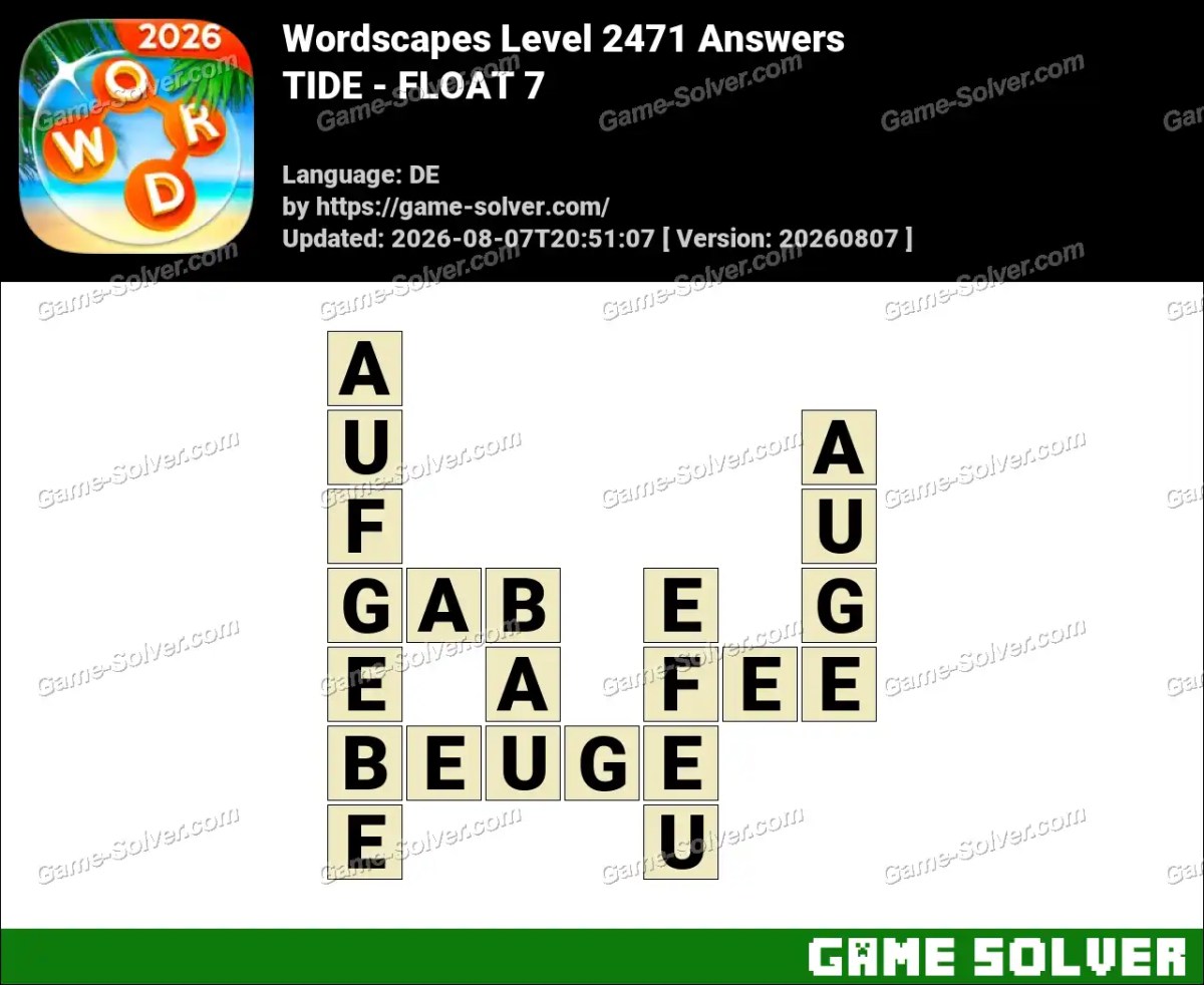 Wordscapes Deutsche Level 2471 Answers — TIDE - FLOAT 7 Wordscapes Deutsche Level 2471 Answers — TIDE - FLOAT 7