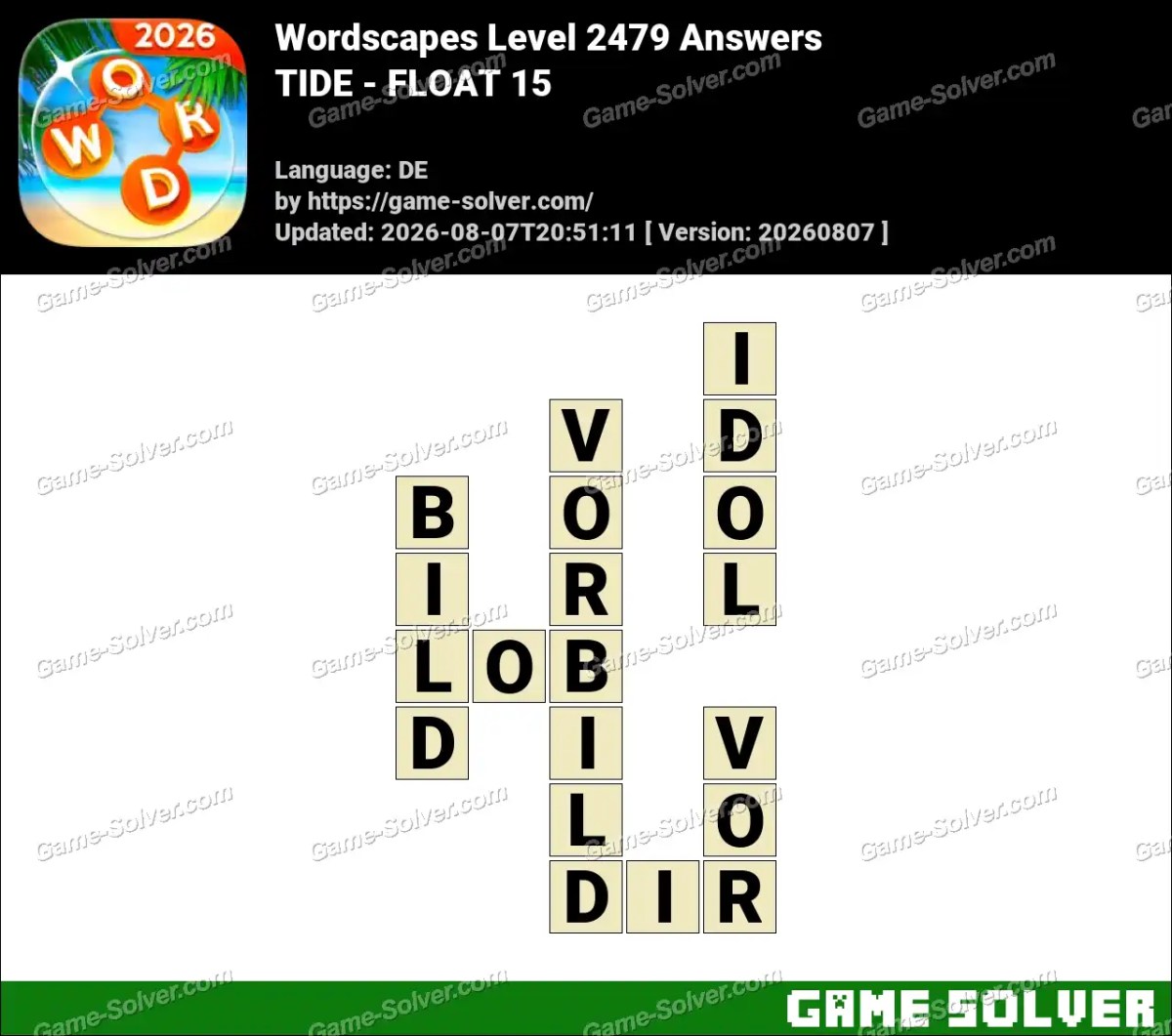 Wordscapes Deutsche Level 2479 Answers — TIDE - FLOAT 15