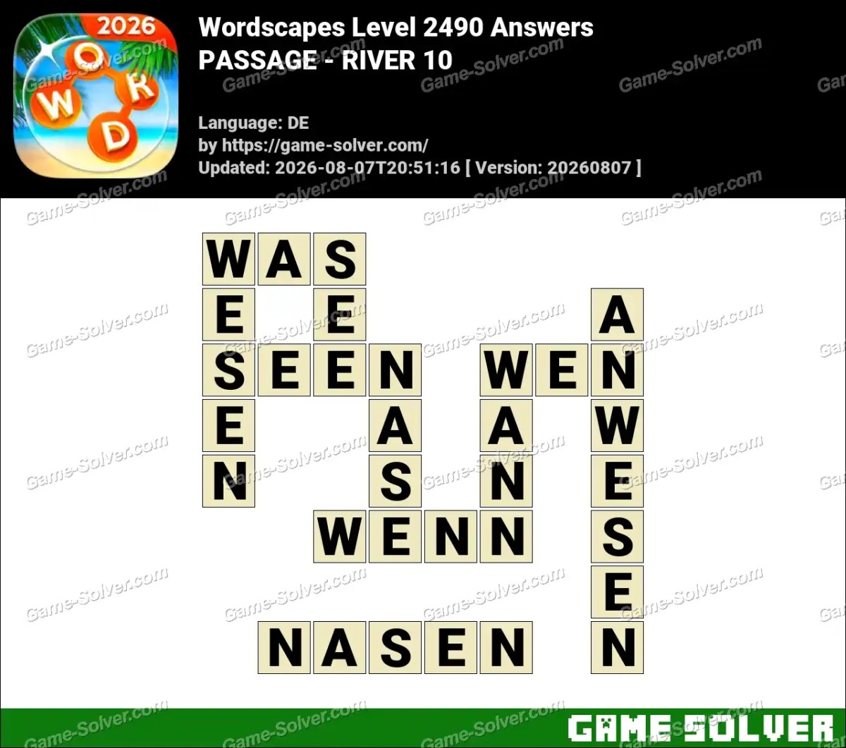 Wordscapes Deutsche Level 2490 Answers — PASSAGE - RIVER 10