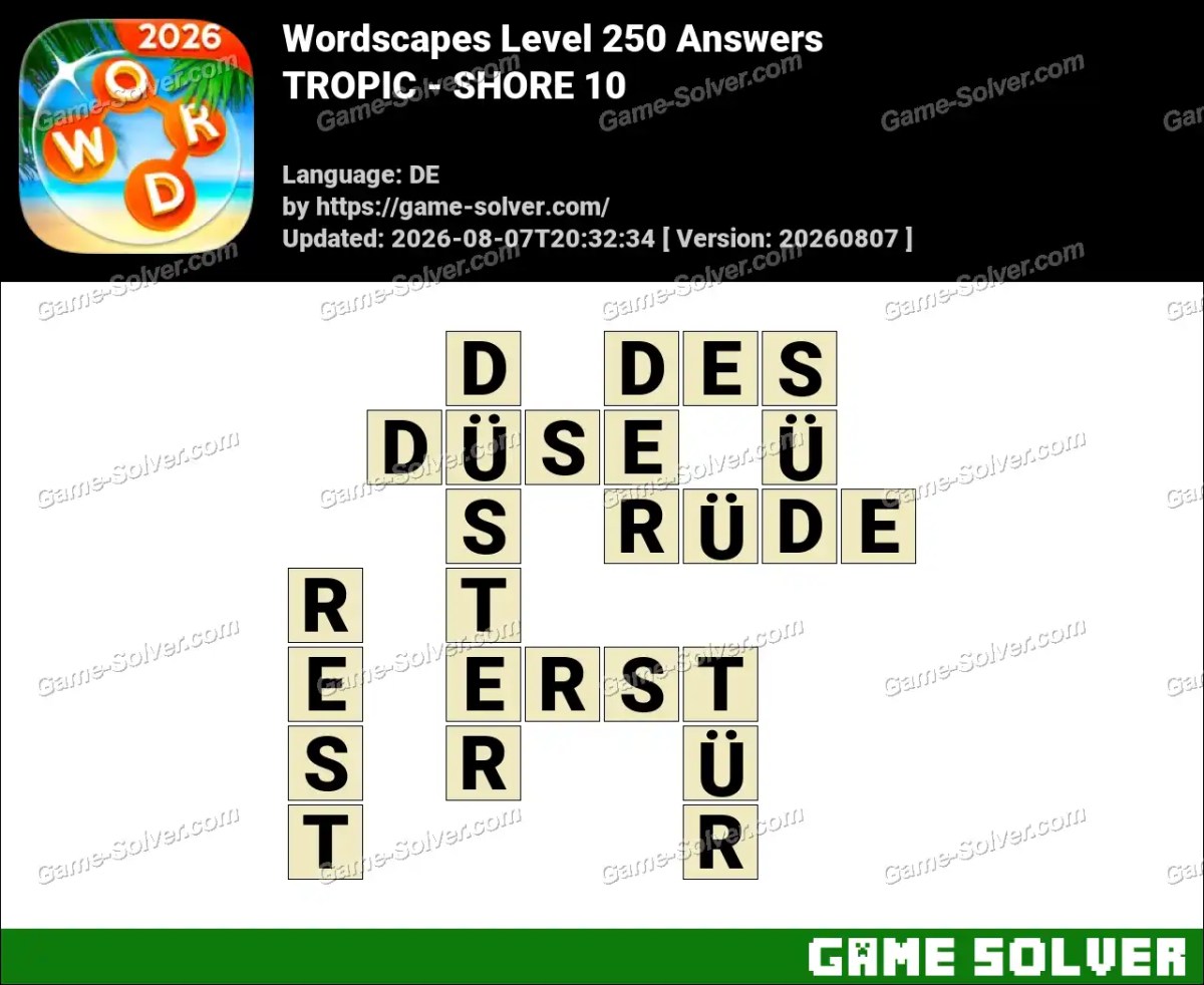Wordscapes Deutsche Level 250 Answers — TROPIC - SHORE 10