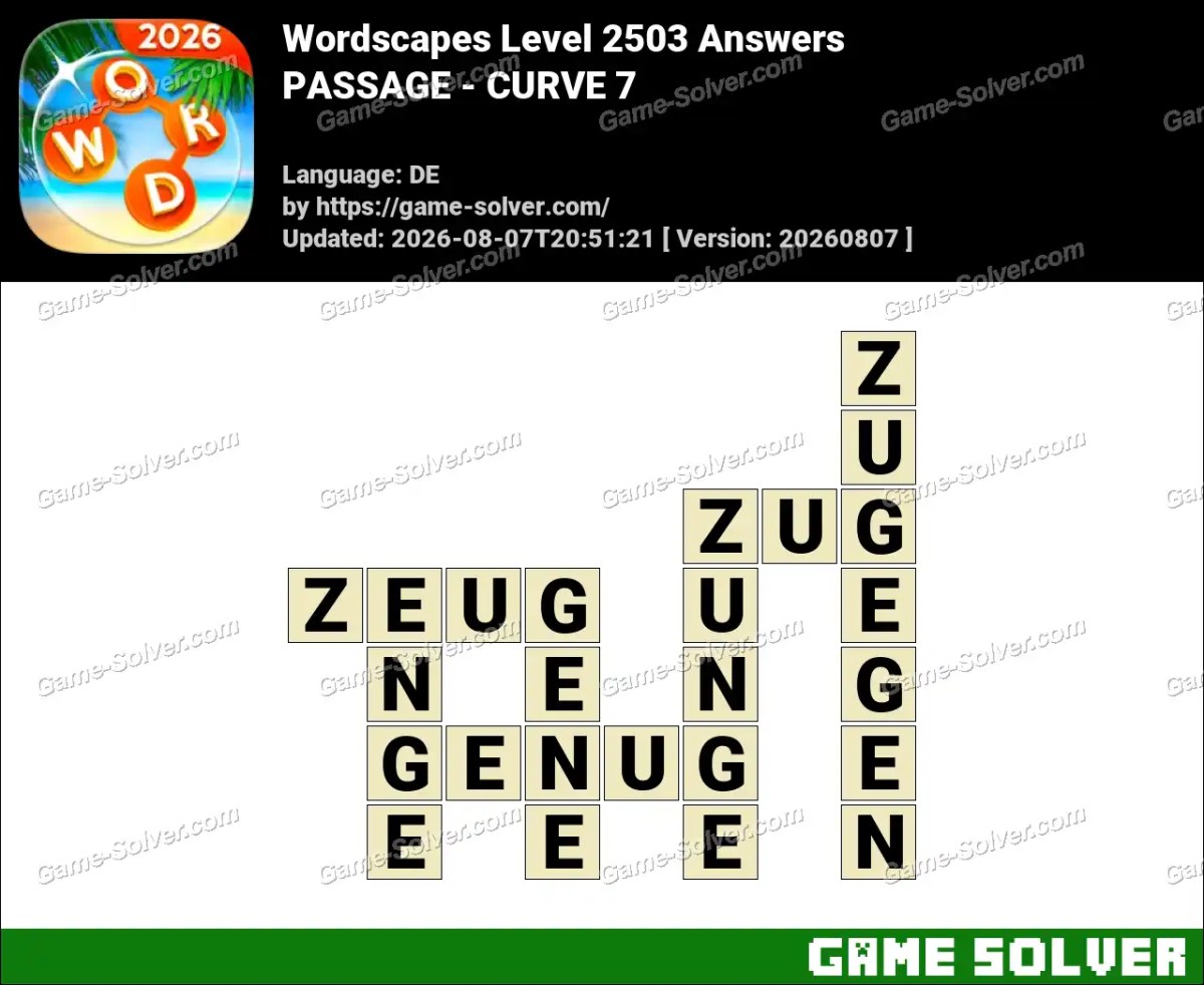 Wordscapes Deutsche Level 2503 Answers — PASSAGE - CURVE 7