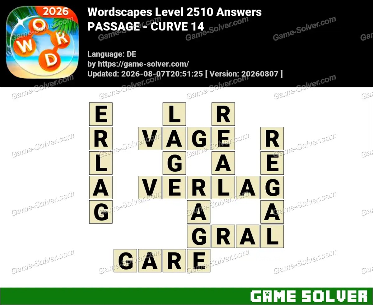 Wordscapes Deutsche Level 2510 Answers — PASSAGE - CURVE 14