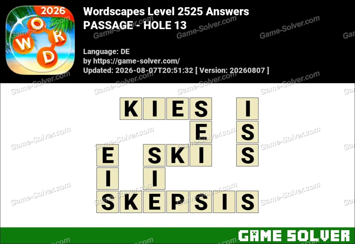 Wordscapes Deutsche Level 2525 Answers — PASSAGE - HOLE 13