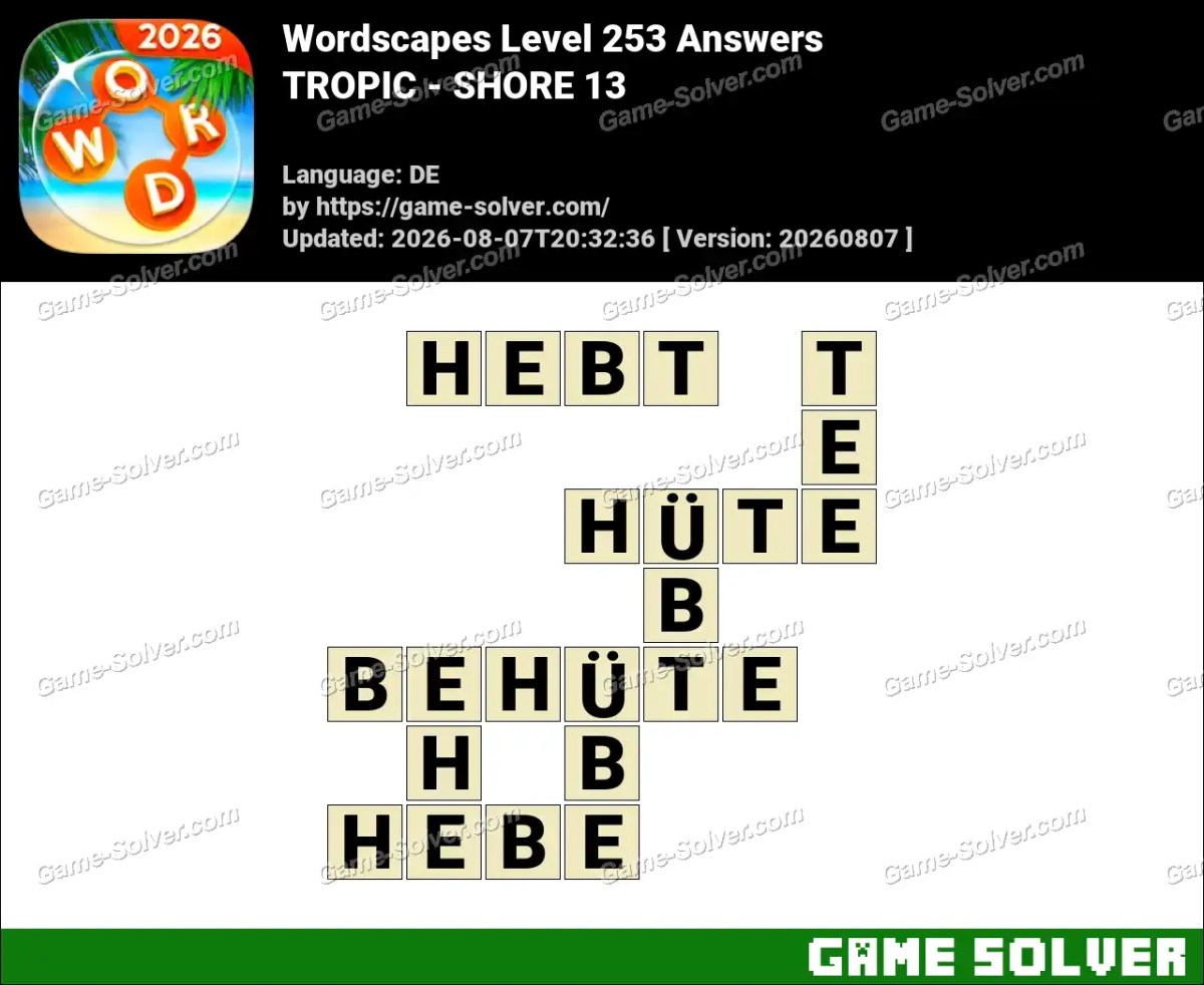 Wordscapes Deutsche Level 253 Answers — TROPIC - SHORE 13