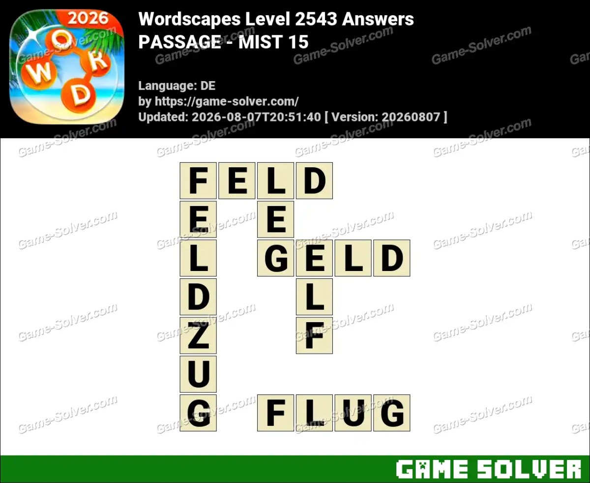 Wordscapes Deutsche Level 2543 Answers — PASSAGE - MIST 15