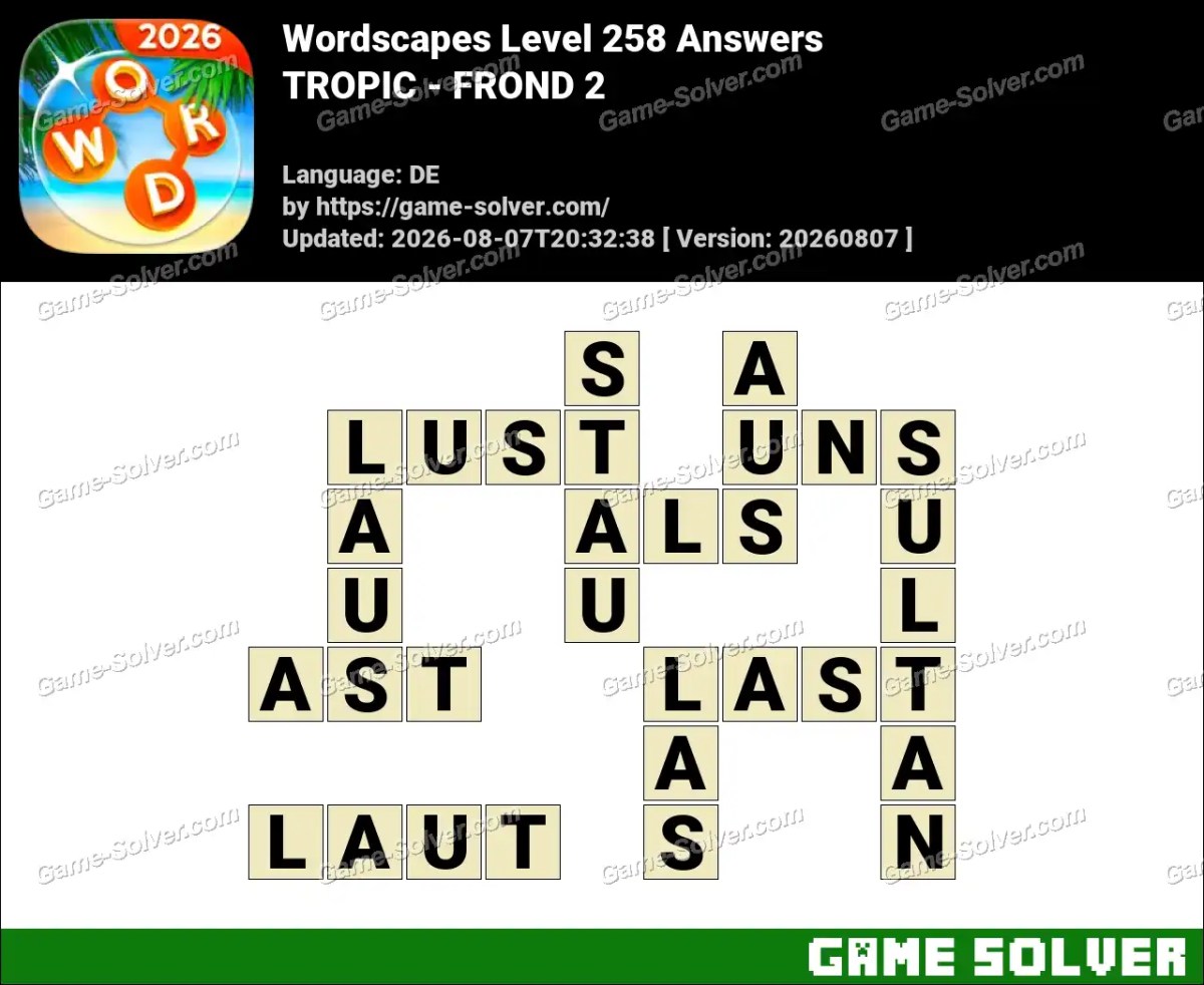 Wordscapes Deutsche Level 258 Answers — TROPIC - FROND 2