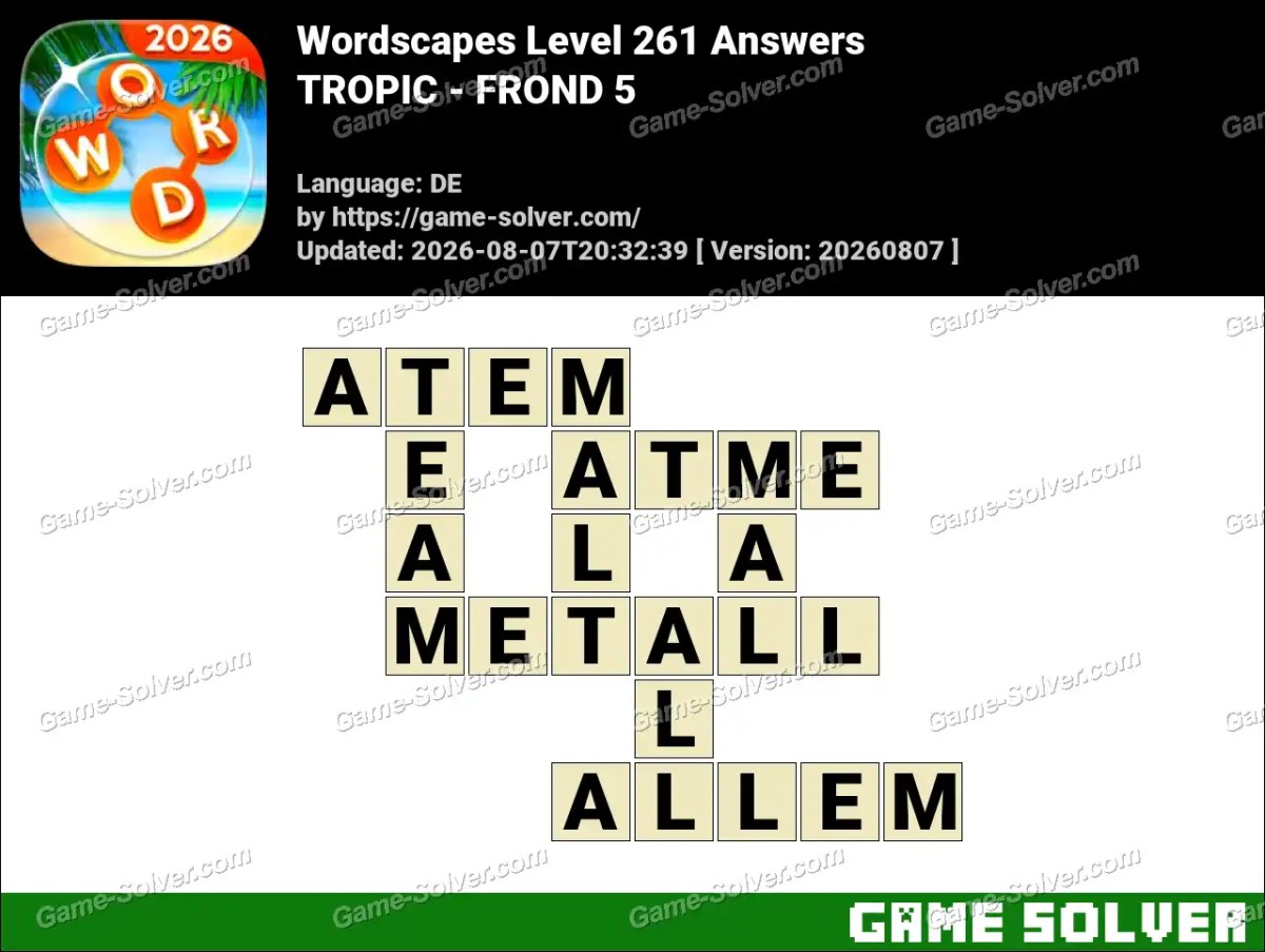 Wordscapes Deutsche Level 261 Answers — TROPIC - FROND 5