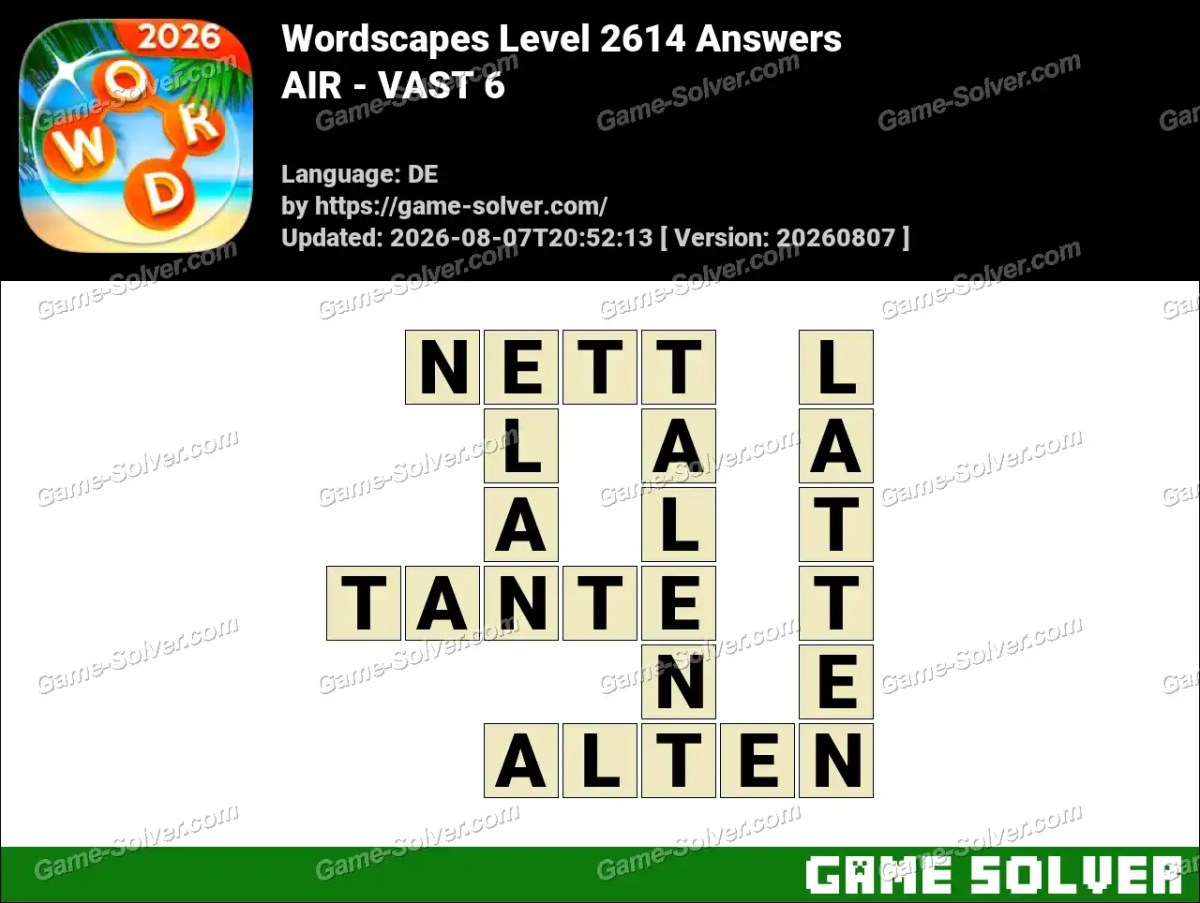 Wordscapes Deutsche Level 2614 Answers — AIR - VAST 6