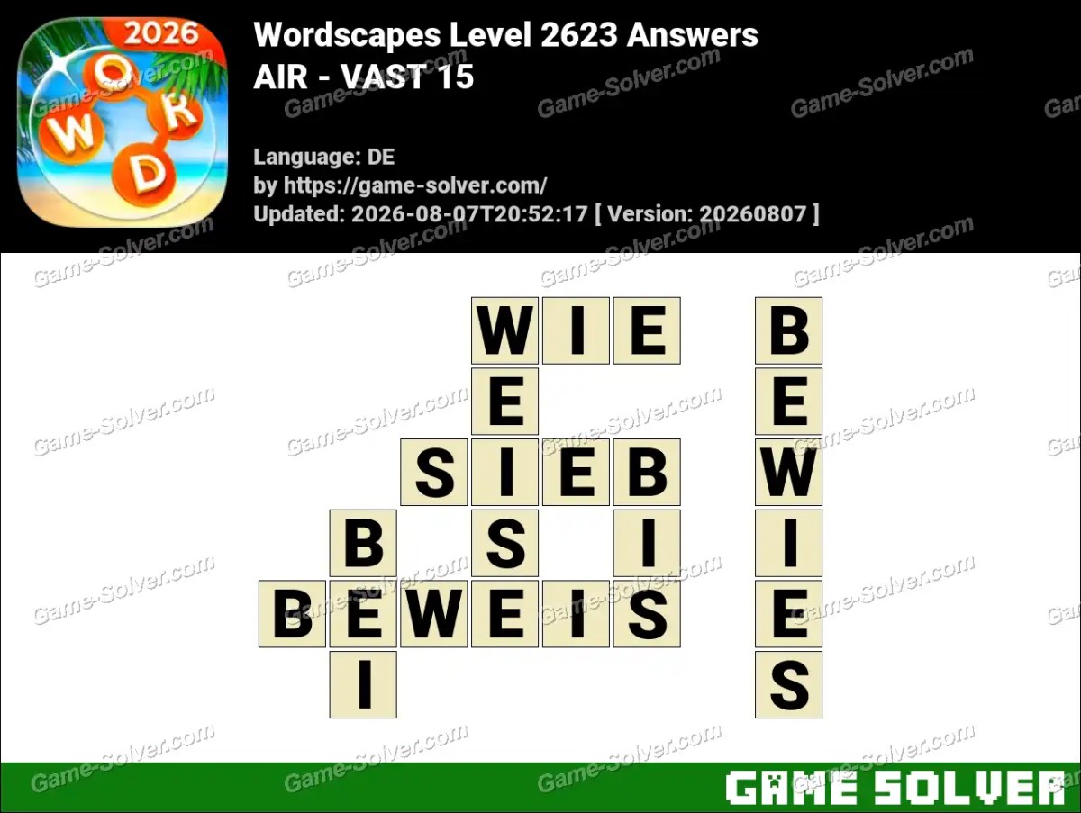 Wordscapes Deutsche Level 2623 Answers — AIR - VAST 15