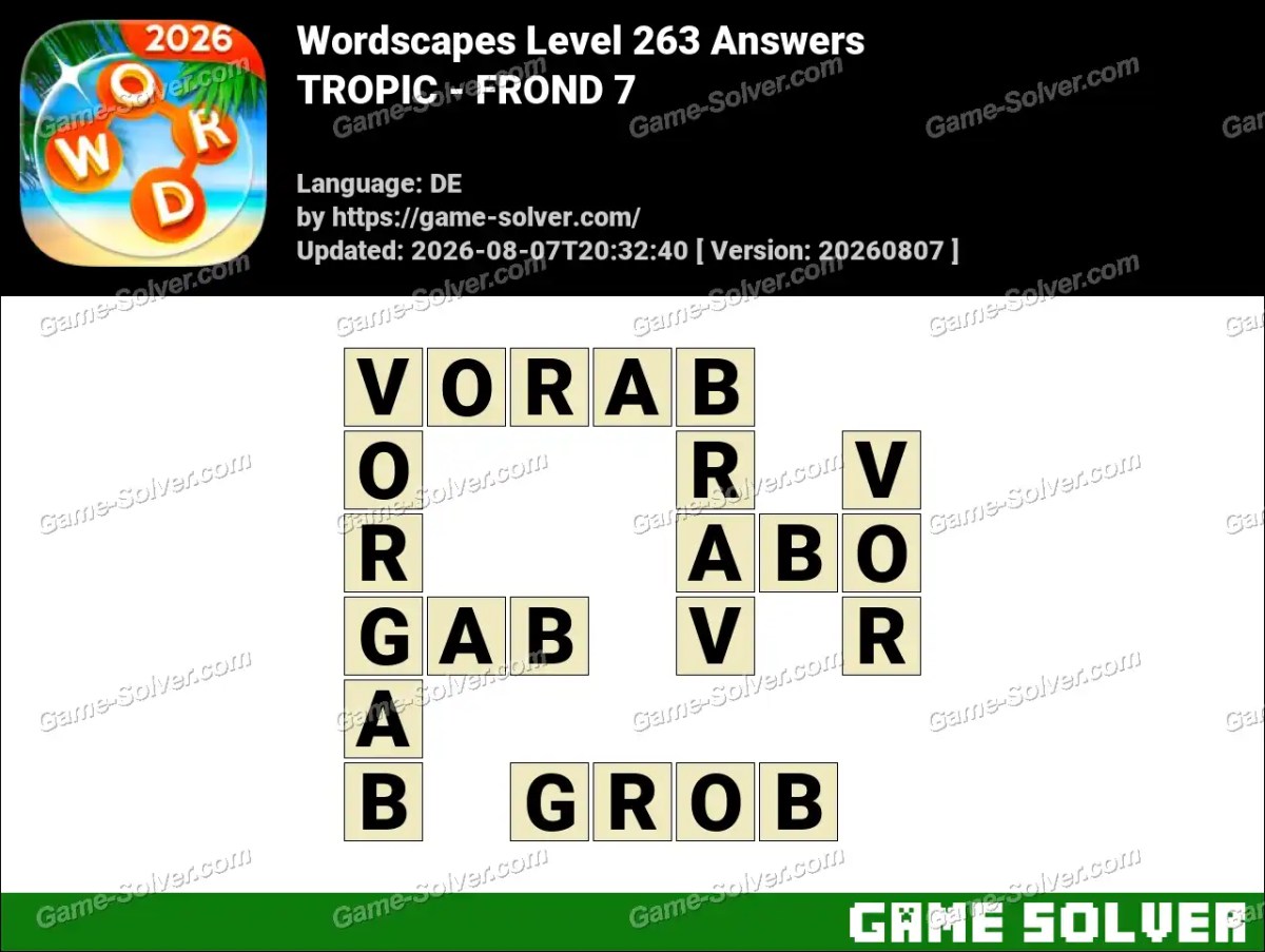 Wordscapes Deutsche Level 263 Answers — TROPIC - FROND 7
