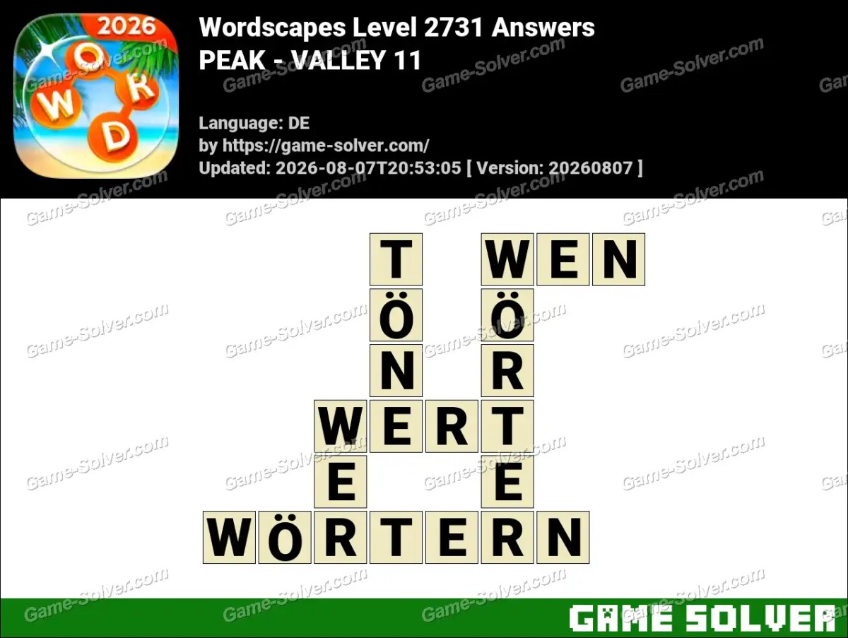 Wordscapes Deutsche Level 2731 Answers — PEAK - VALLEY 11