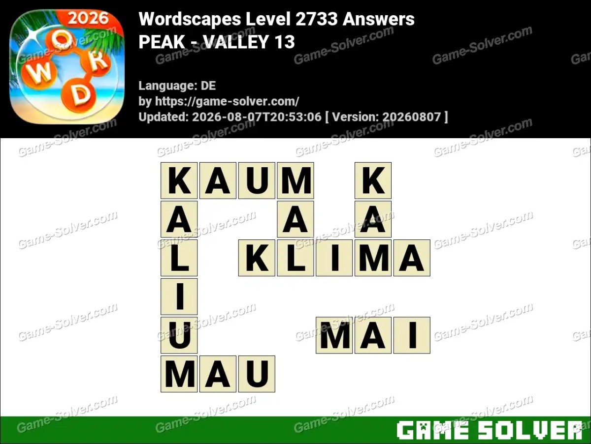 Wordscapes Deutsche Level 2733 Answers — PEAK - VALLEY 13