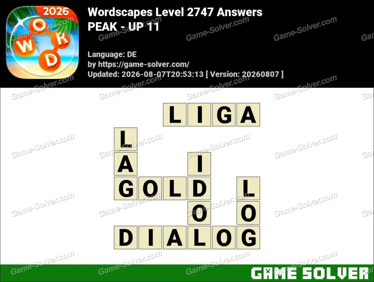Wordscapes Deutsche Level 2747 Answers — PEAK - UP 11