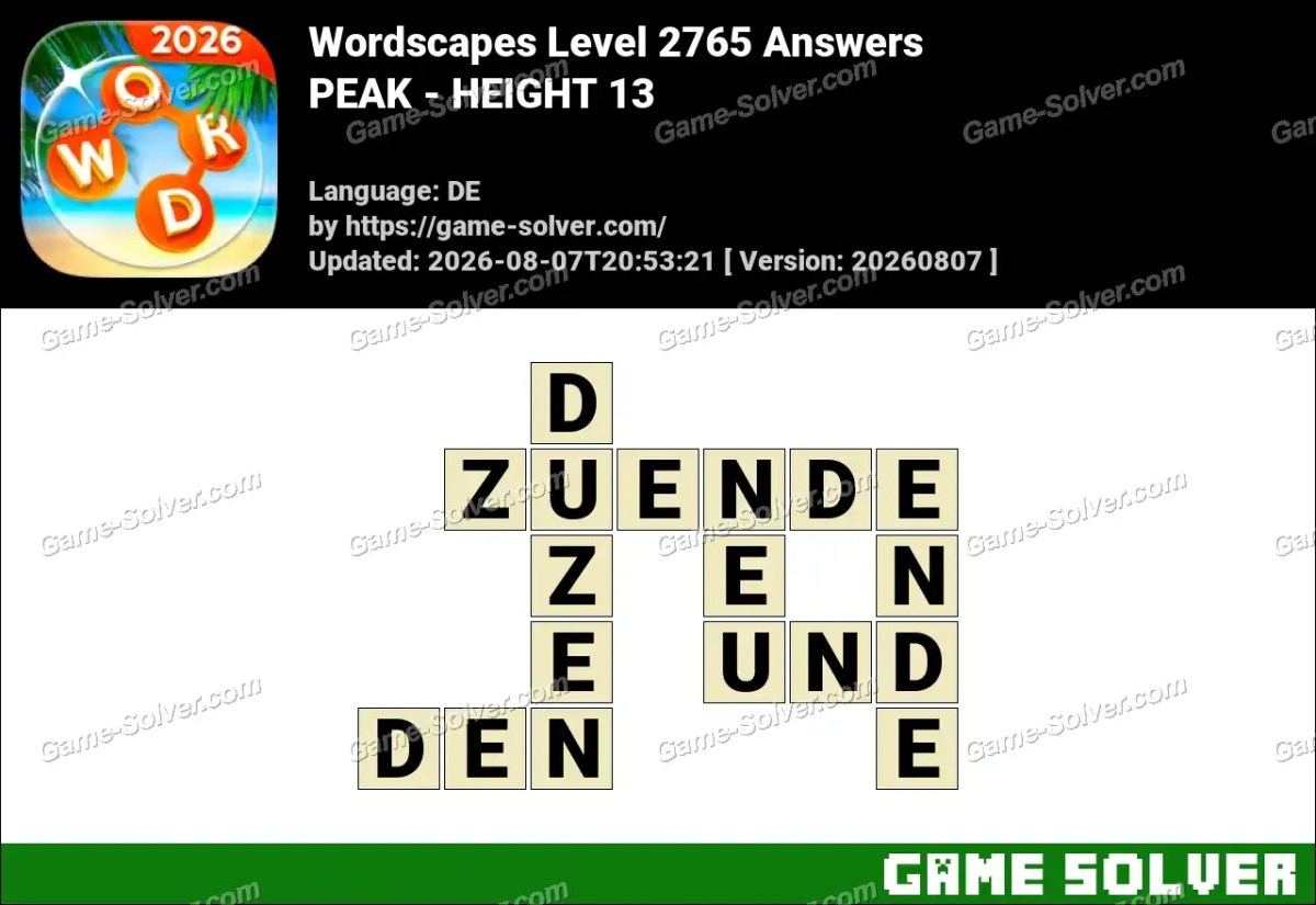 Wordscapes Deutsche Level 2765 Answers — PEAK - HEIGHT 13 Wordscapes Deutsche Level 2765 Answers — PEAK - HEIGHT 13