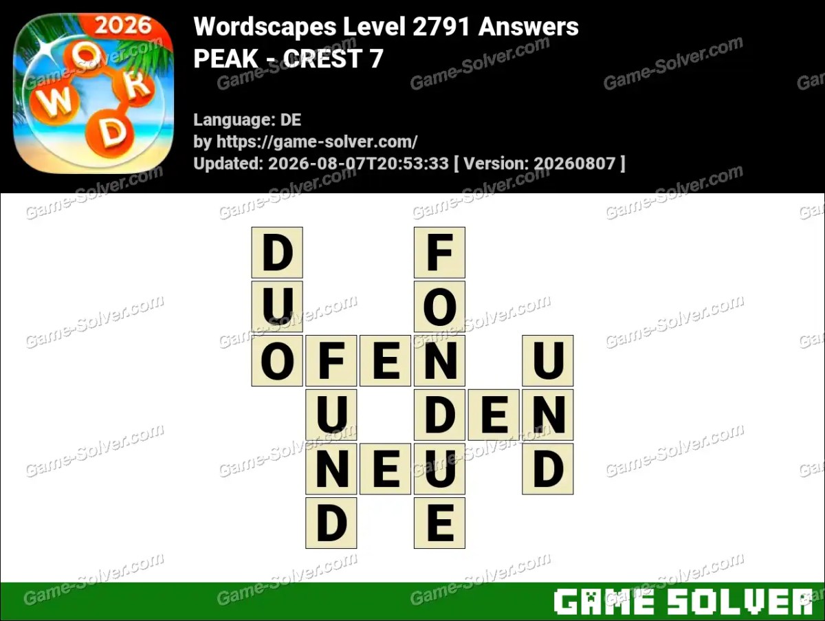 Wordscapes Deutsche Level 2791 Answers — PEAK - CREST 7