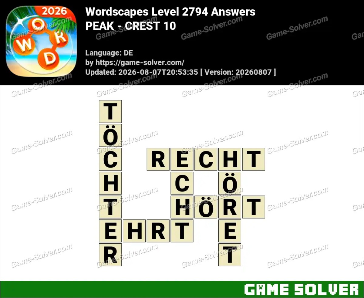 Wordscapes Deutsche Level 2794 Answers — PEAK - CREST 10