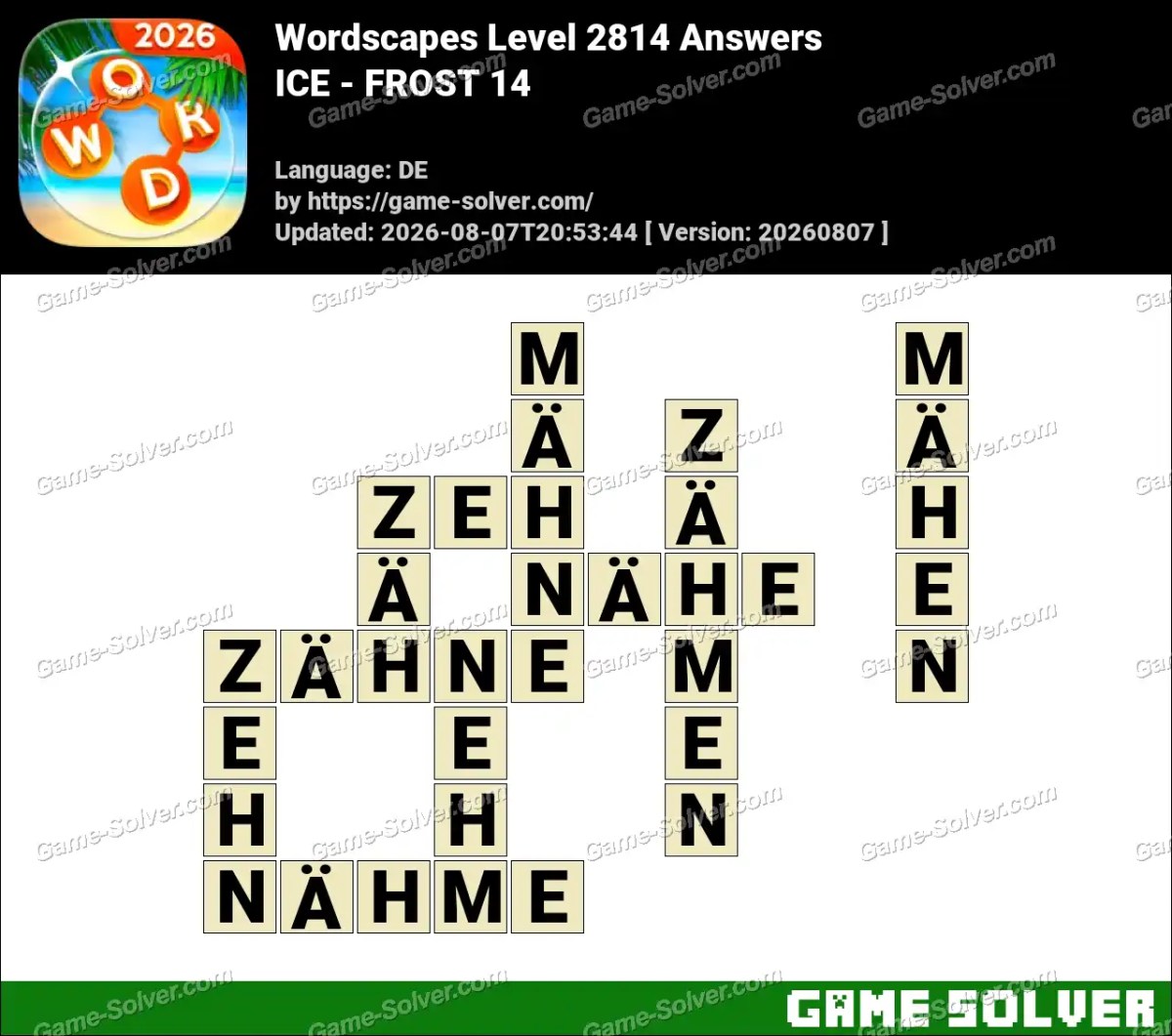Wordscapes Deutsche Level 2814 Answers — ICE - FROST 14
