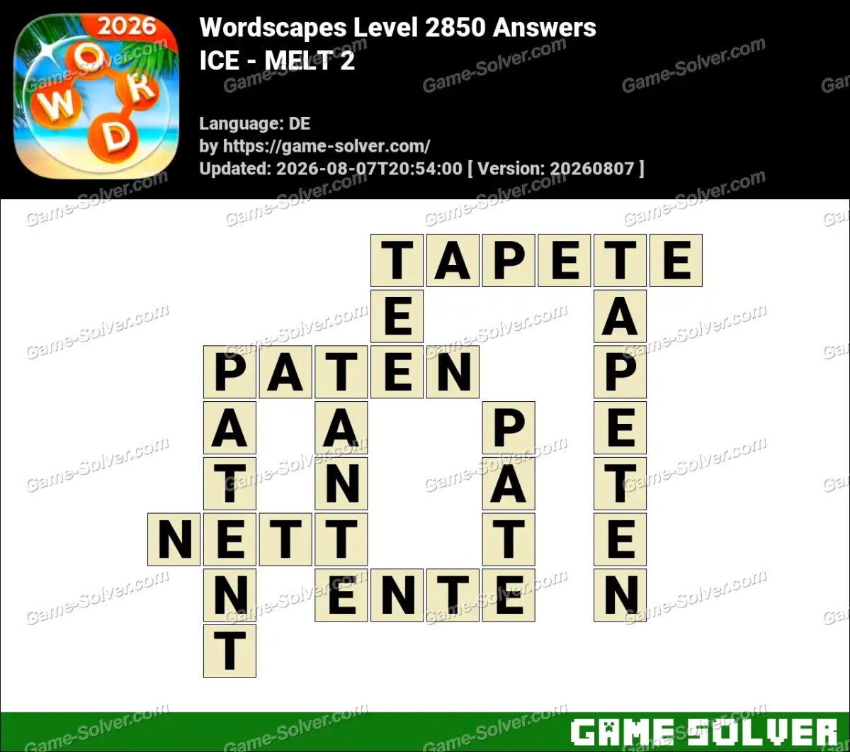 Wordscapes Deutsche Level 2850 Answers — ICE - MELT 2