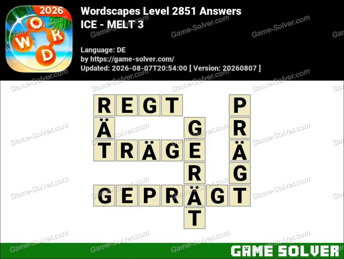 Wordscapes Deutsche Level 2851 Answers — ICE - MELT 3