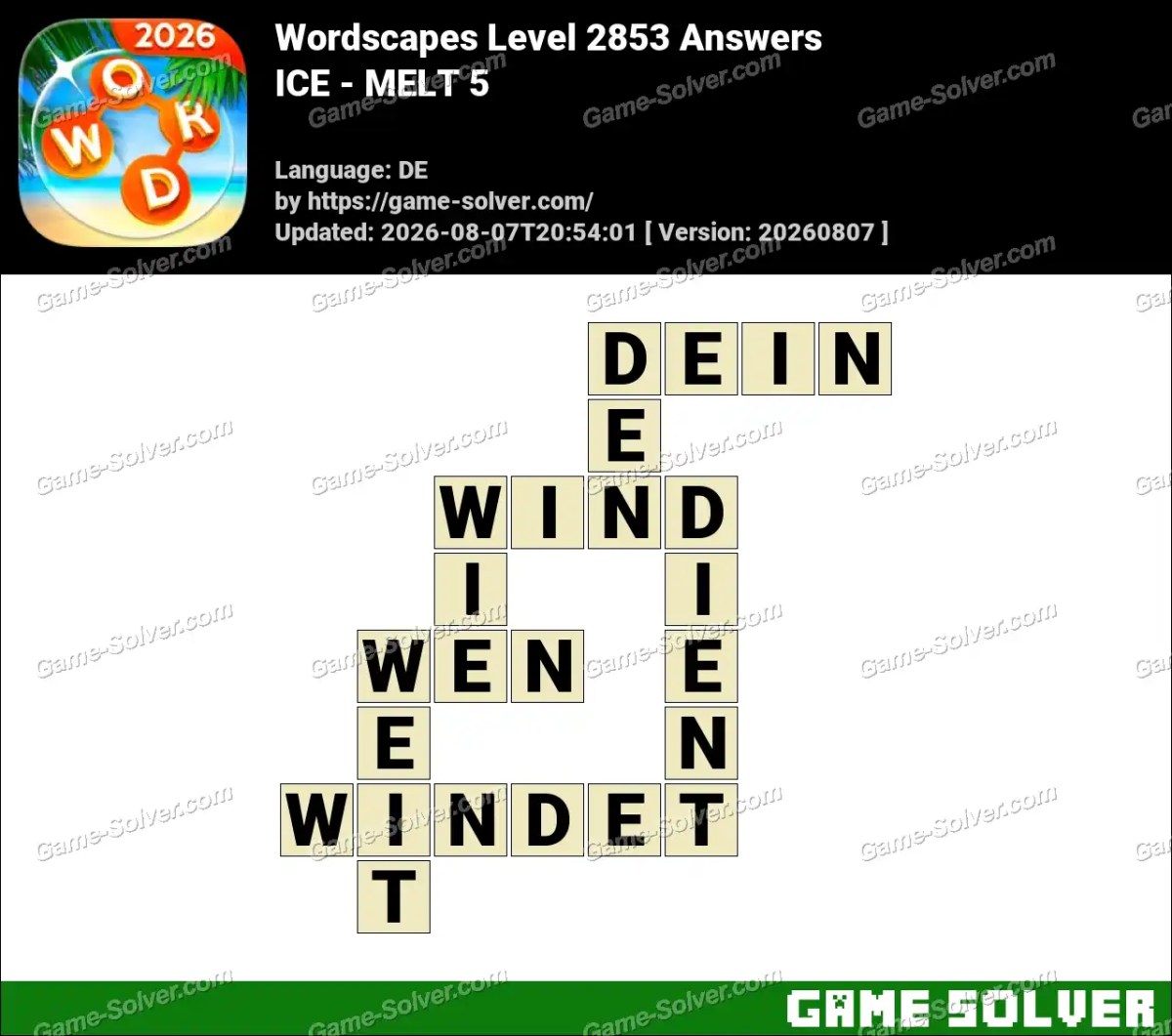 Wordscapes Deutsche Level 2853 Answers — ICE - MELT 5 Wordscapes Deutsche Level 2853 Answers — ICE - MELT 5