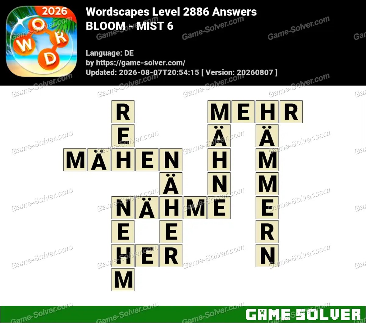 Wordscapes Deutsche Level 2886 Answers — BLOOM - MIST 6