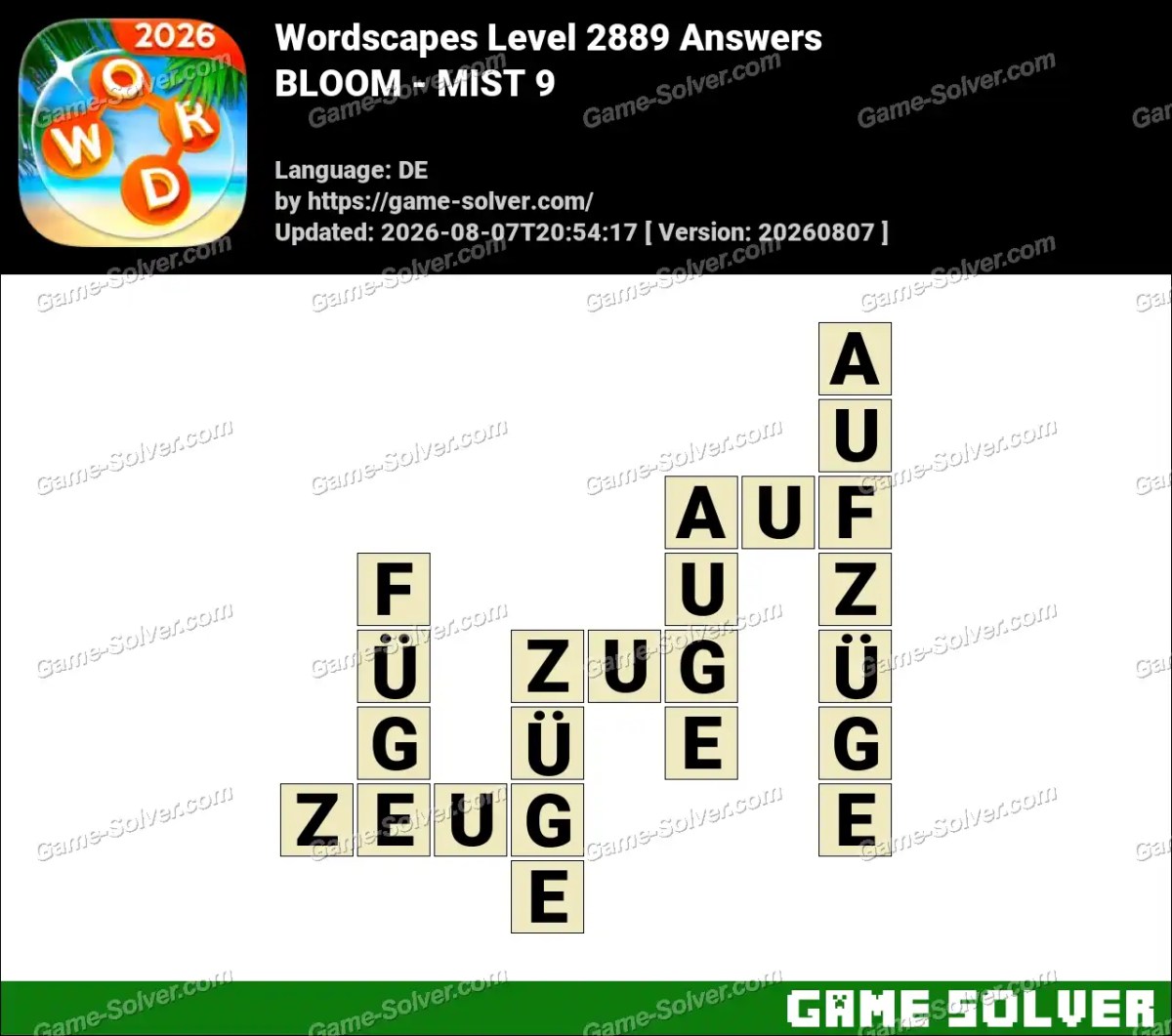 Wordscapes Deutsche Level 2889 Answers — BLOOM - MIST 9