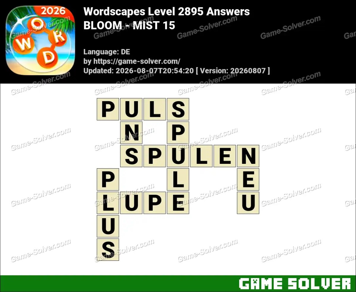 Wordscapes Deutsche Level 2895 Answers — BLOOM - MIST 15