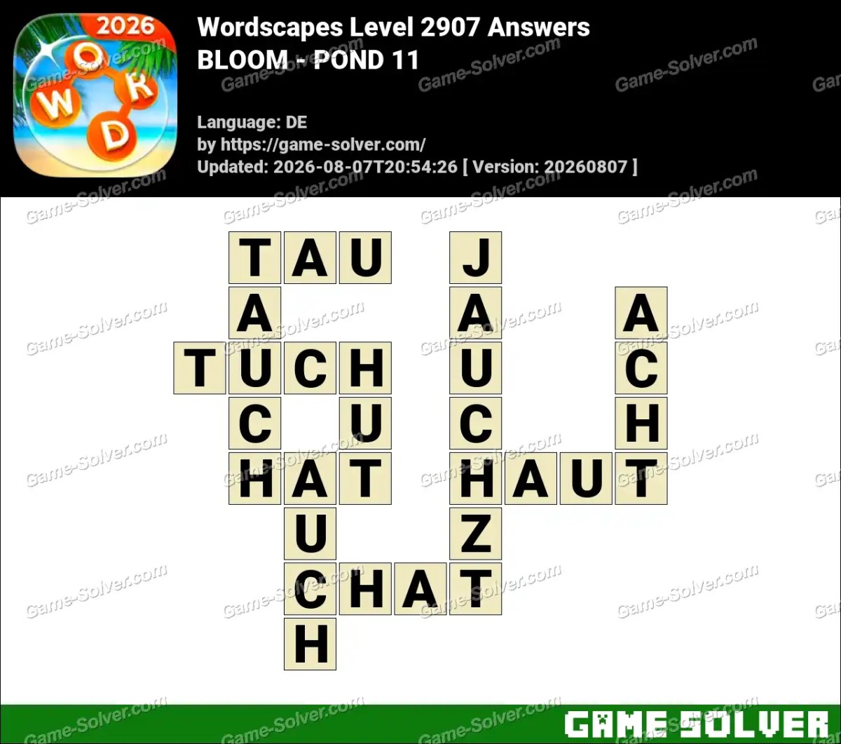 Wordscapes Deutsche Level 2907 Answers — BLOOM - POND 11