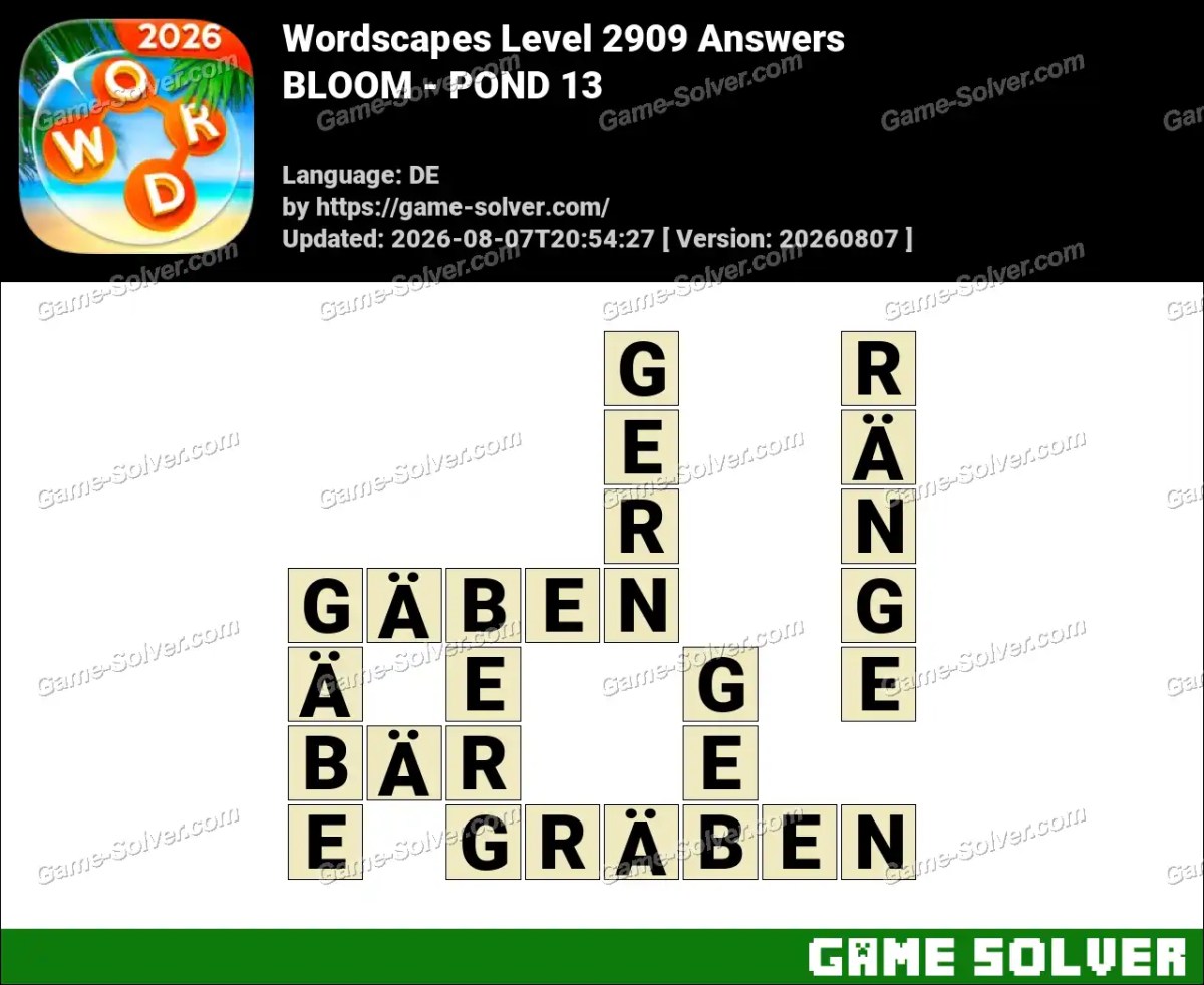 Wordscapes Deutsche Level 2909 Answers — BLOOM - POND 13