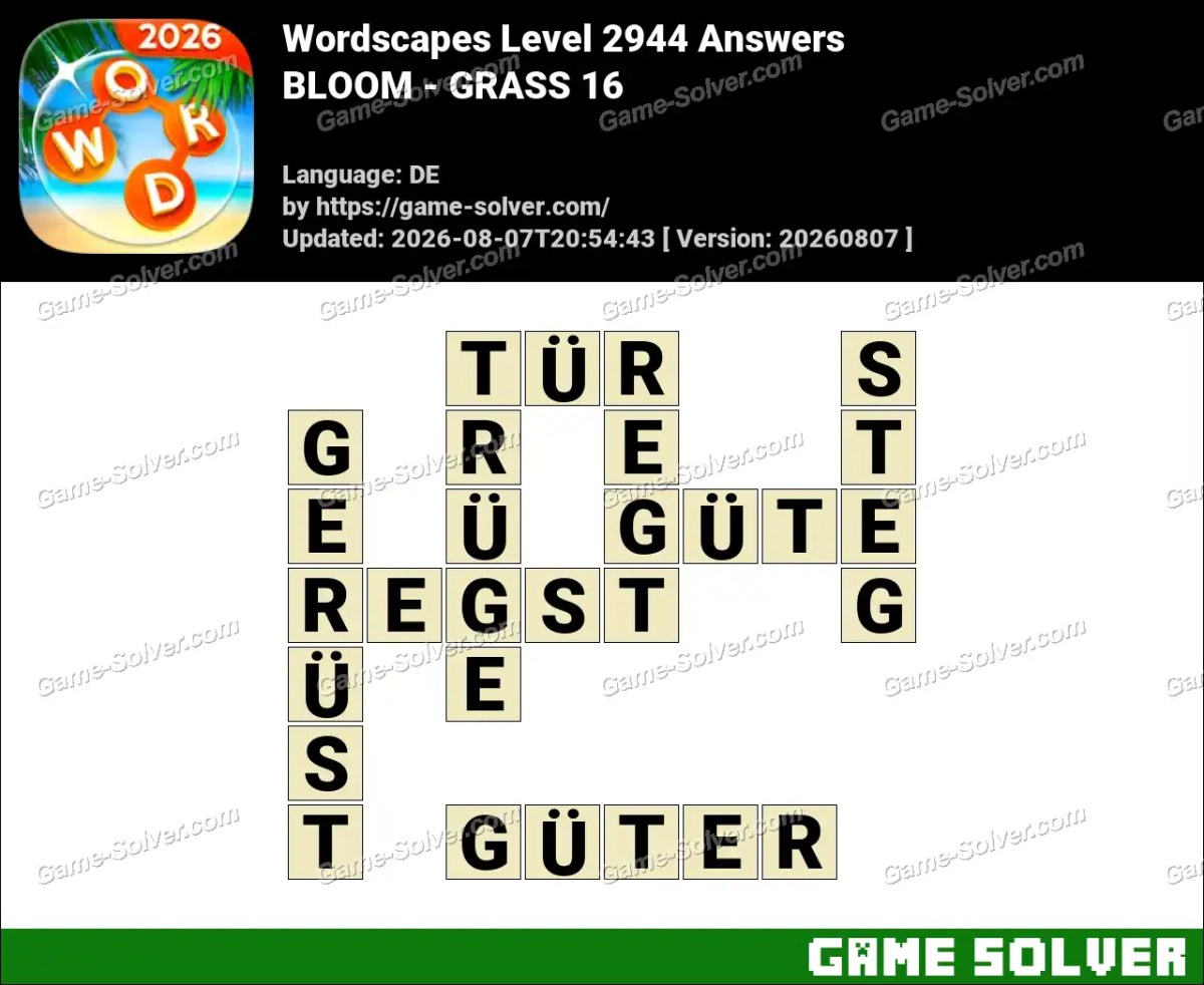 Wordscapes Deutsche Level 2944 Answers — BLOOM - GRASS 16