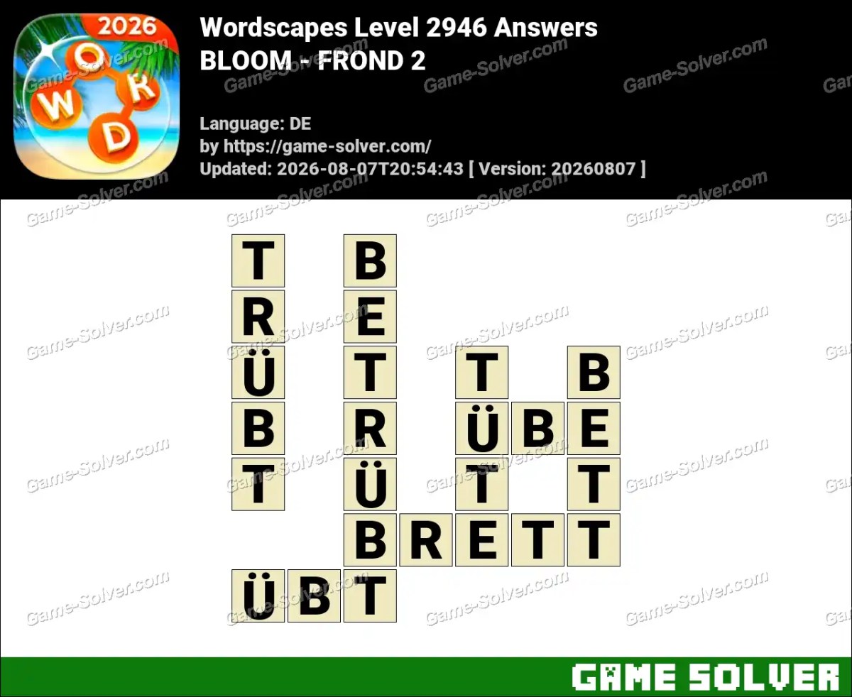 Wordscapes Deutsche Level 2946 Answers — BLOOM - FROND 2
