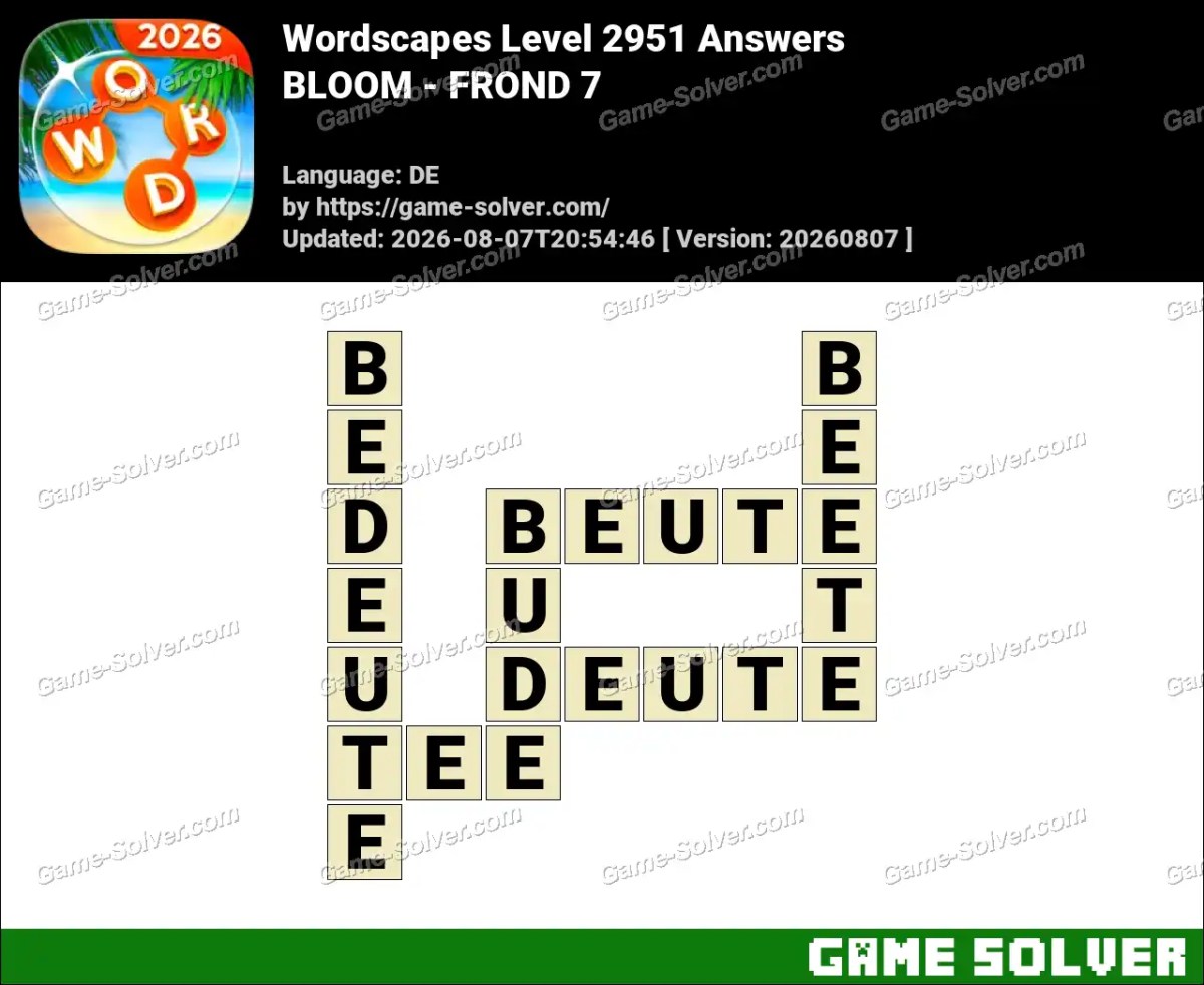 Wordscapes Deutsche Level 2951 Answers — BLOOM - FROND 7