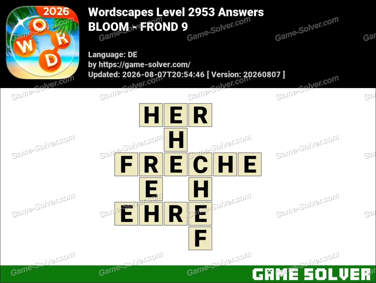 Wordscapes Deutsche Level 2953 Answers — BLOOM - FROND 9
