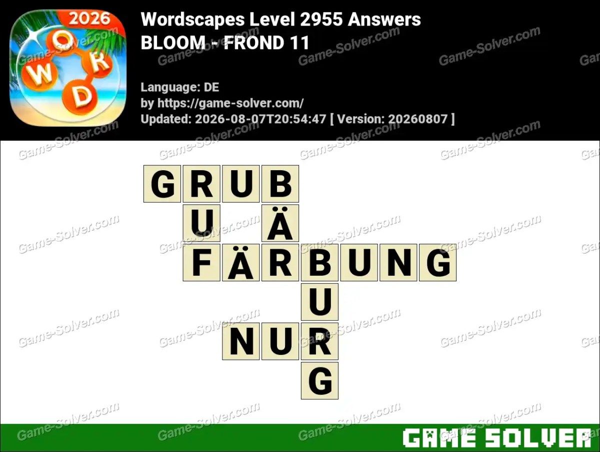 Wordscapes Deutsche Level 2955 Answers — BLOOM - FROND 11
