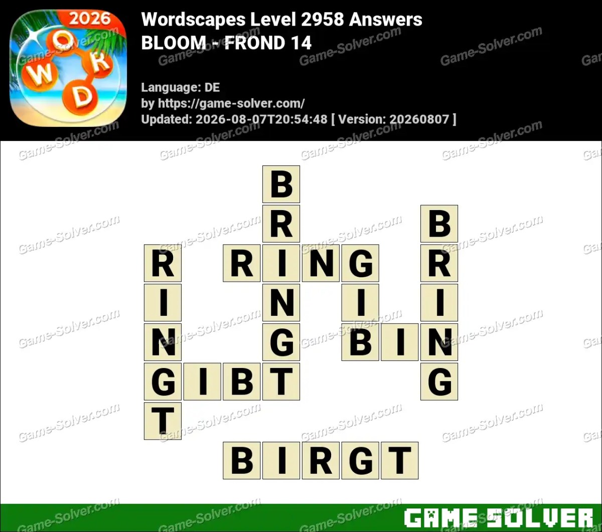 Wordscapes Deutsche Level 2958 Answers — BLOOM - FROND 14